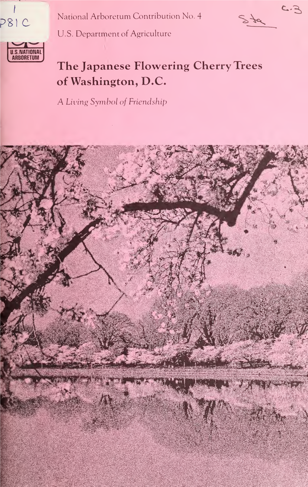 The Japanese Flowering Cherry Trees of Washington, D.C. : a Living