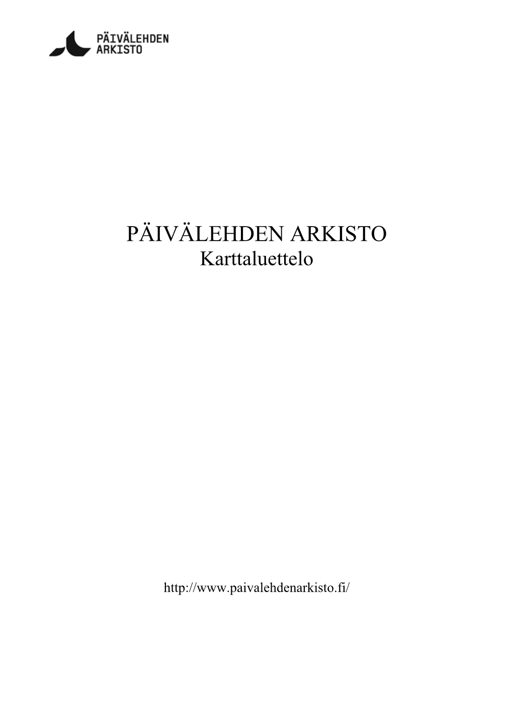 PÄIVÄLEHDEN ARKISTO Karttaluettelo