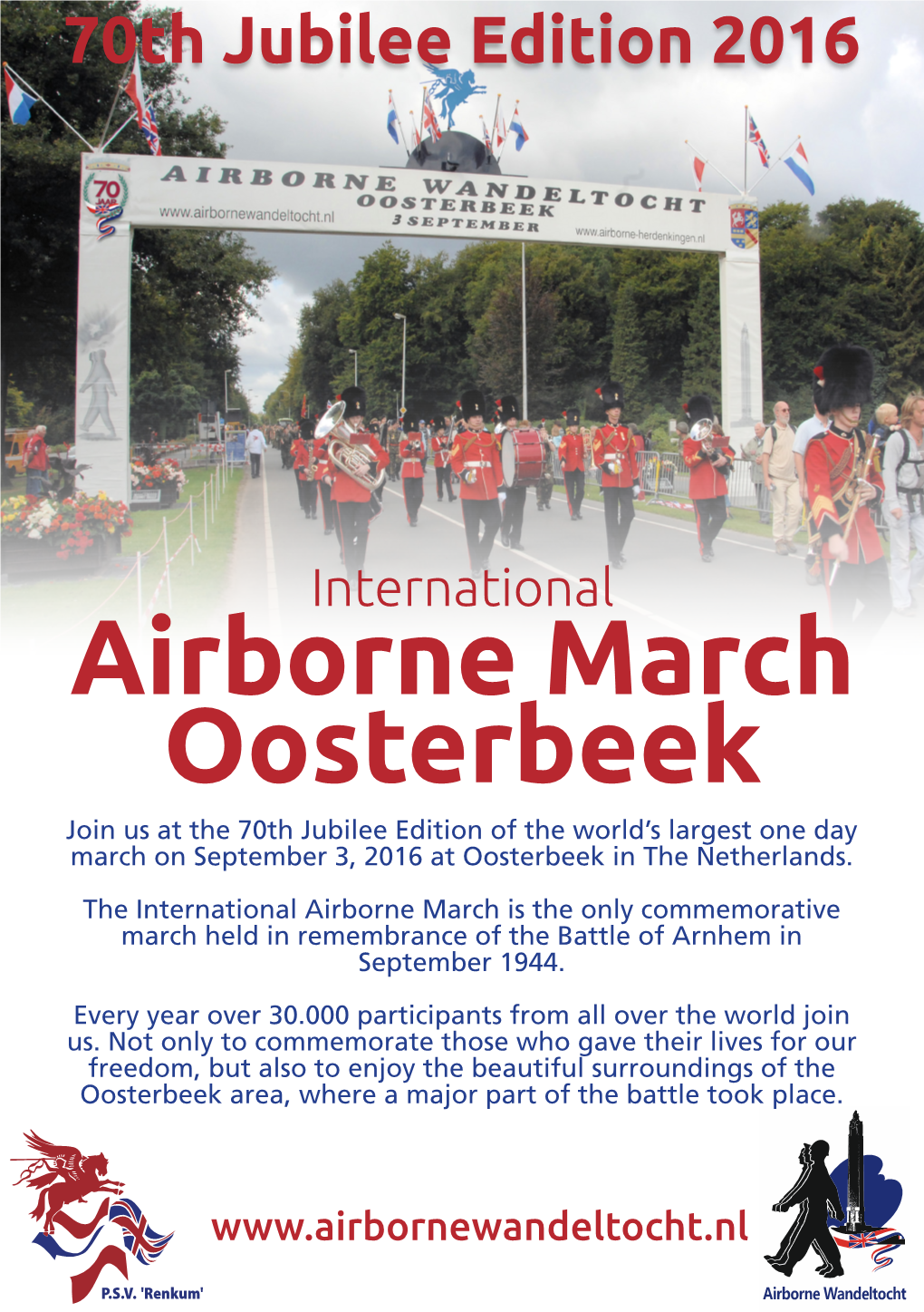 Airborne March Oosterbeek Join Us at the 70Th Jubilee Edition of the World’S Largest One Day March on September 3, 2016 at Oosterbeek in the Netherlands