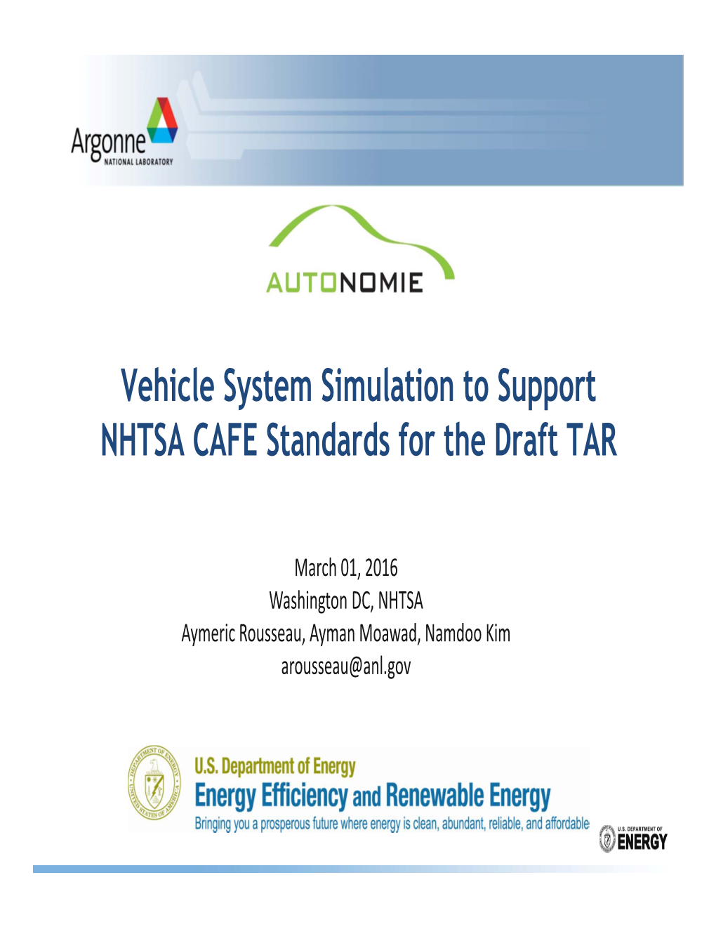 Vehicle System Simulation to Support NHTSA CAFE Standards for the Draft TAR