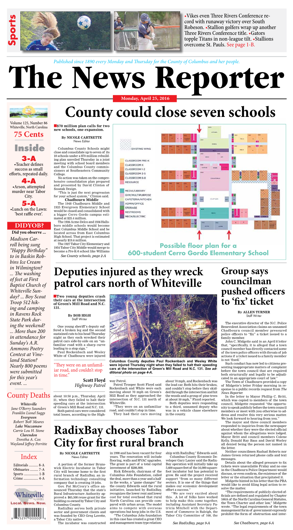 County Could Close Seven Schools Volume 125, Number 86 N Whiteville, North Carolina $70 Million Plan Calls for Two New Schools, One Expansion