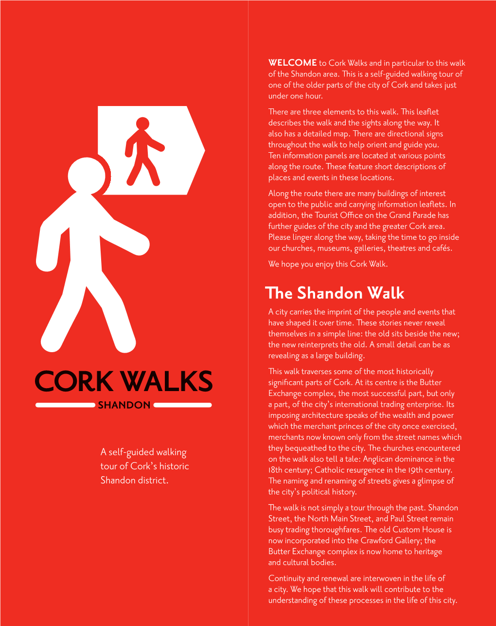 The Shandon Walk a City Carries the Imprint of the People and Events That Have Shaped It Over Time