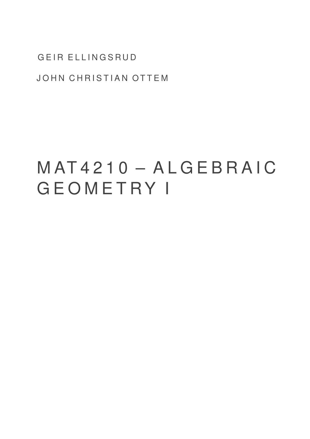 Algebraic Geometry Is to the Common Beneﬁt a Triple Marriage of Geometry, Algebra and Arithmetic