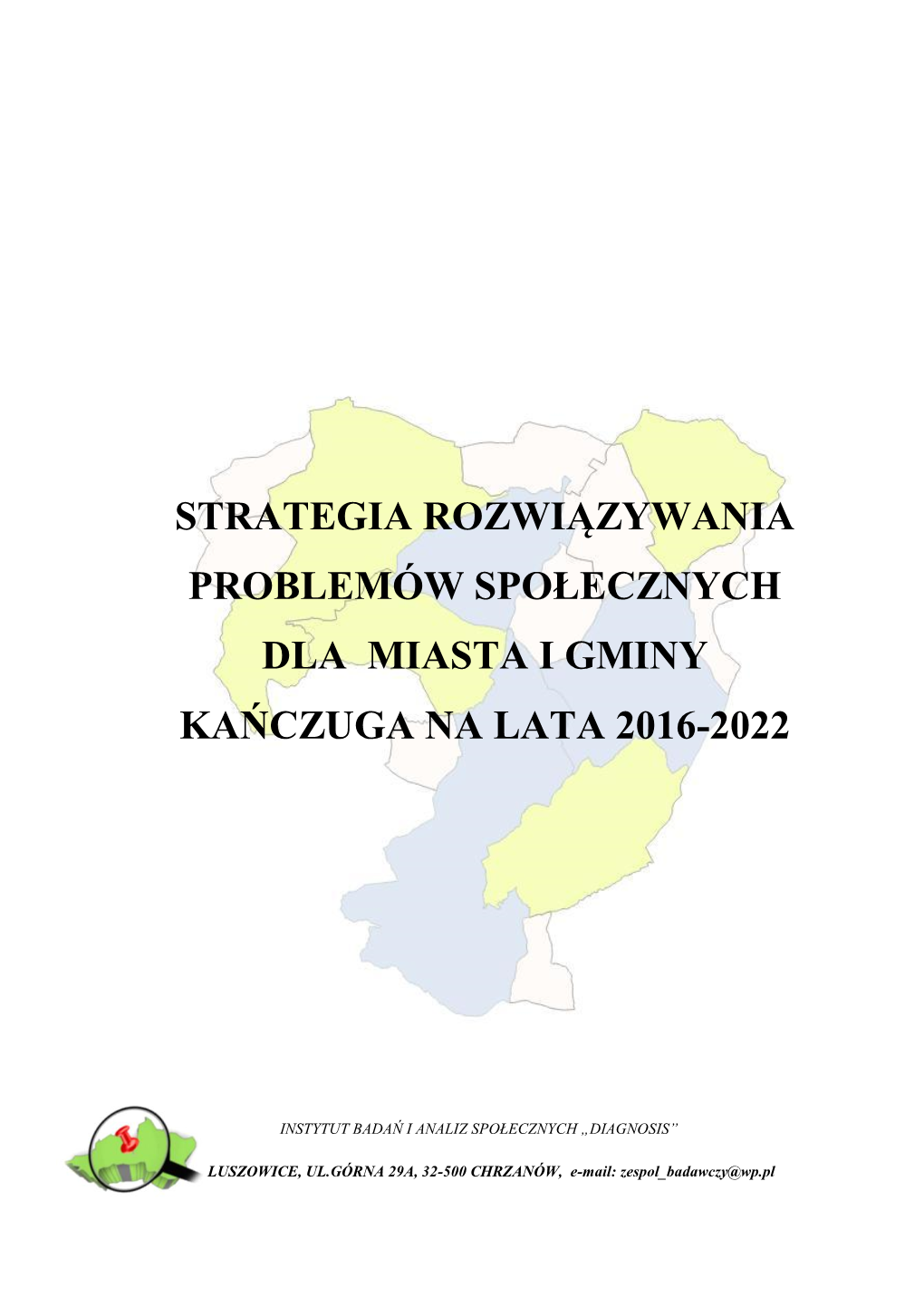 Strategia Rozwiazywania Problemów Społecznych Dla Miasta I Gminy Kańczuga Na Lata 2016-2022