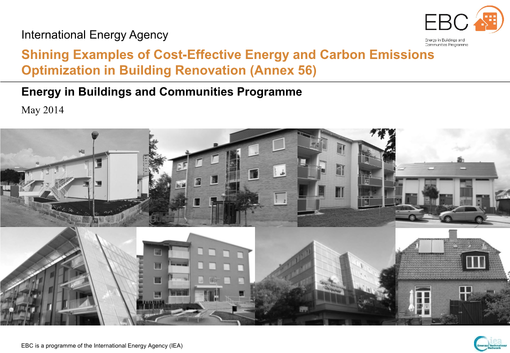 Shining Examples of Cost-Effective Energy and Carbon Emissions Optimization in Building Renovation (Annex 56) Energy in Buildings and Communities Programme May 2014