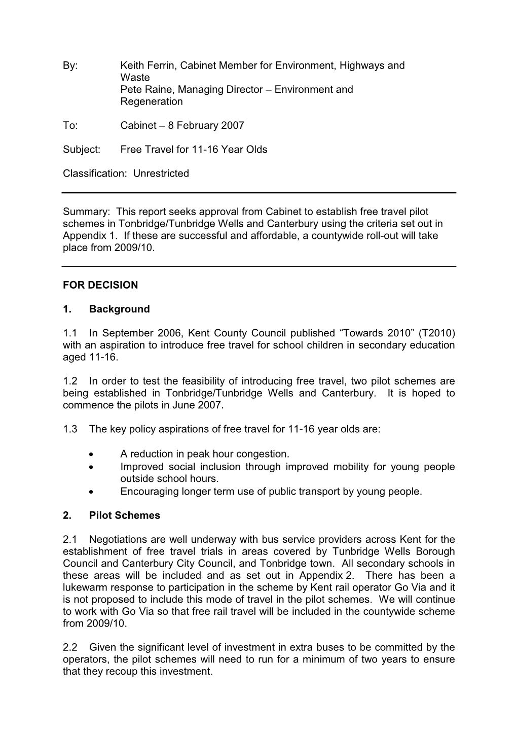 By: Keith Ferrin, Cabinet Member for Environment, Highways and Waste Pete Raine, Managing Director – Environment and Regeneration