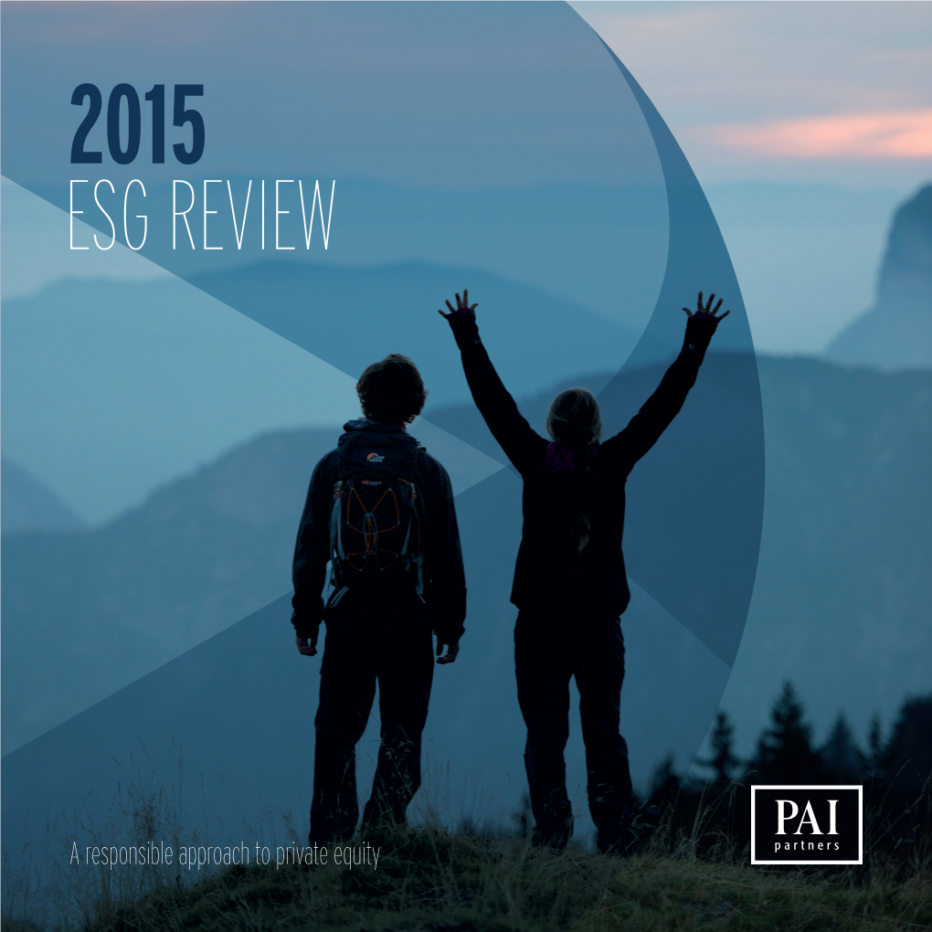 ESG REVIEW PAI 2015 ESG Review a Responsible Approach to Private Equity