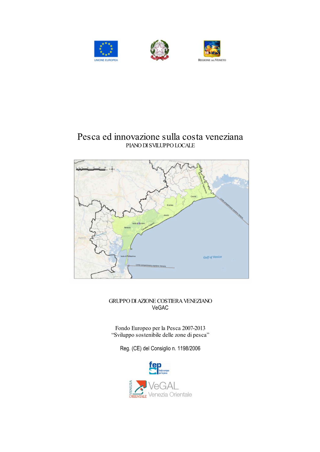 Pesca Ed Innovazione Sulla Costa Veneziana PIANO DI SVILUPPO LOCALE