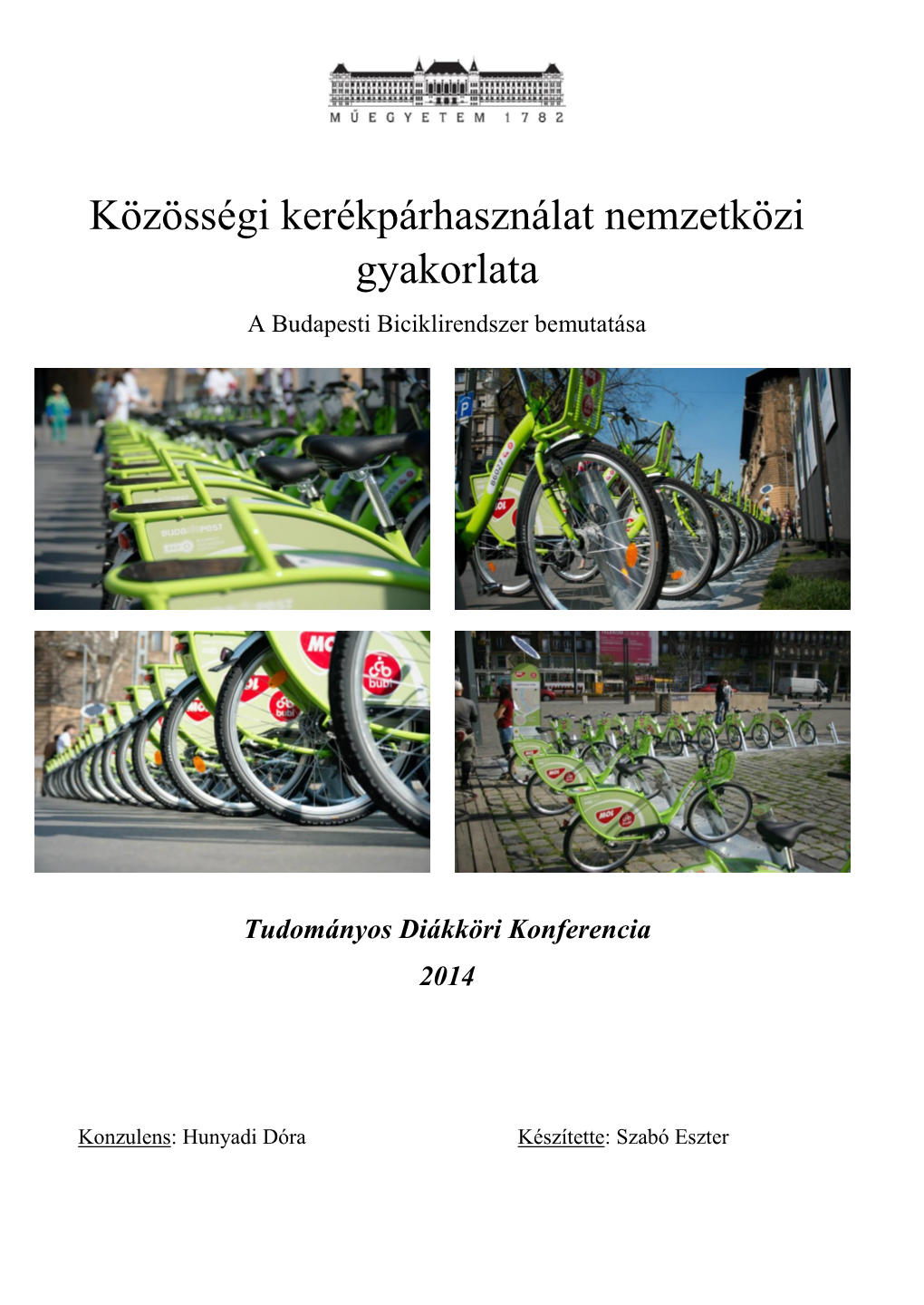 Közösségi Kerékpárhasználat Nemzetközi Gyakorlata a Budapesti Biciklirendszer Bemutatása