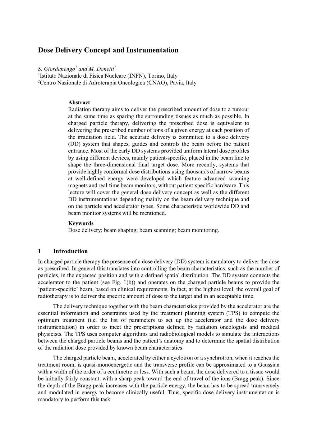 Dose Delivery Concept and Instrumentation