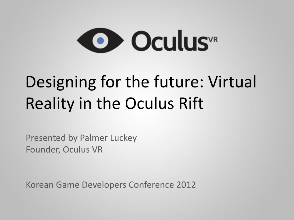 Designing for the Future: Virtual Reality in the Oculus Rift