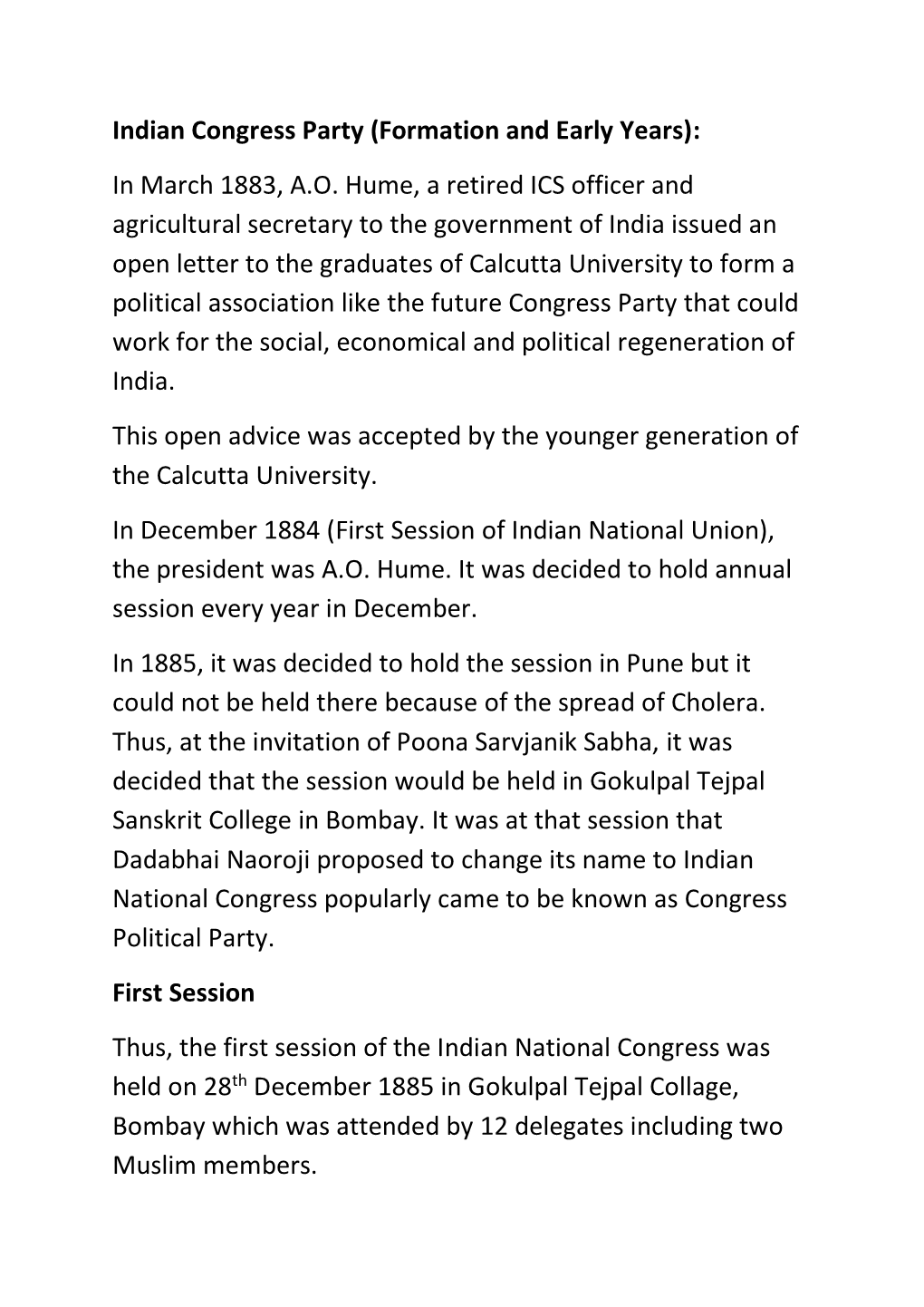 Indian Congress Party (Formation and Early Years): in March 1883, A.O