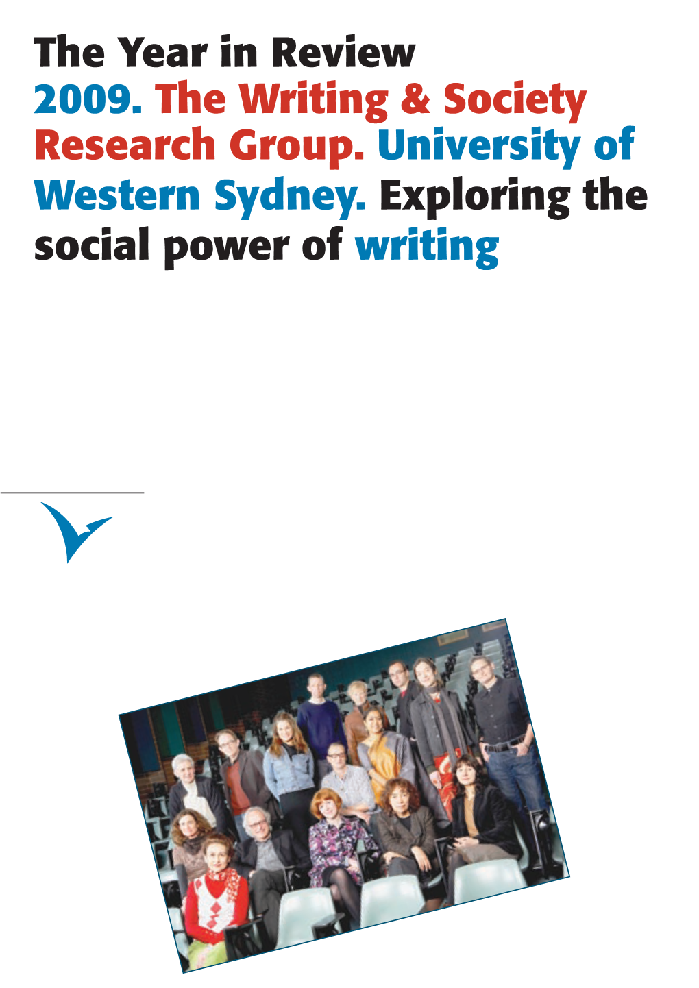 The Year in Review 2009. the Writing & Society Research Group