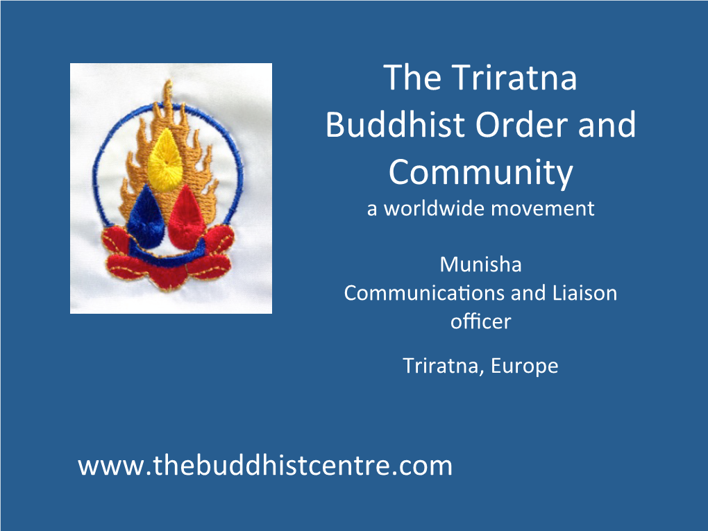 The Triratna Buddhist Order and Community a Worldwide Movement