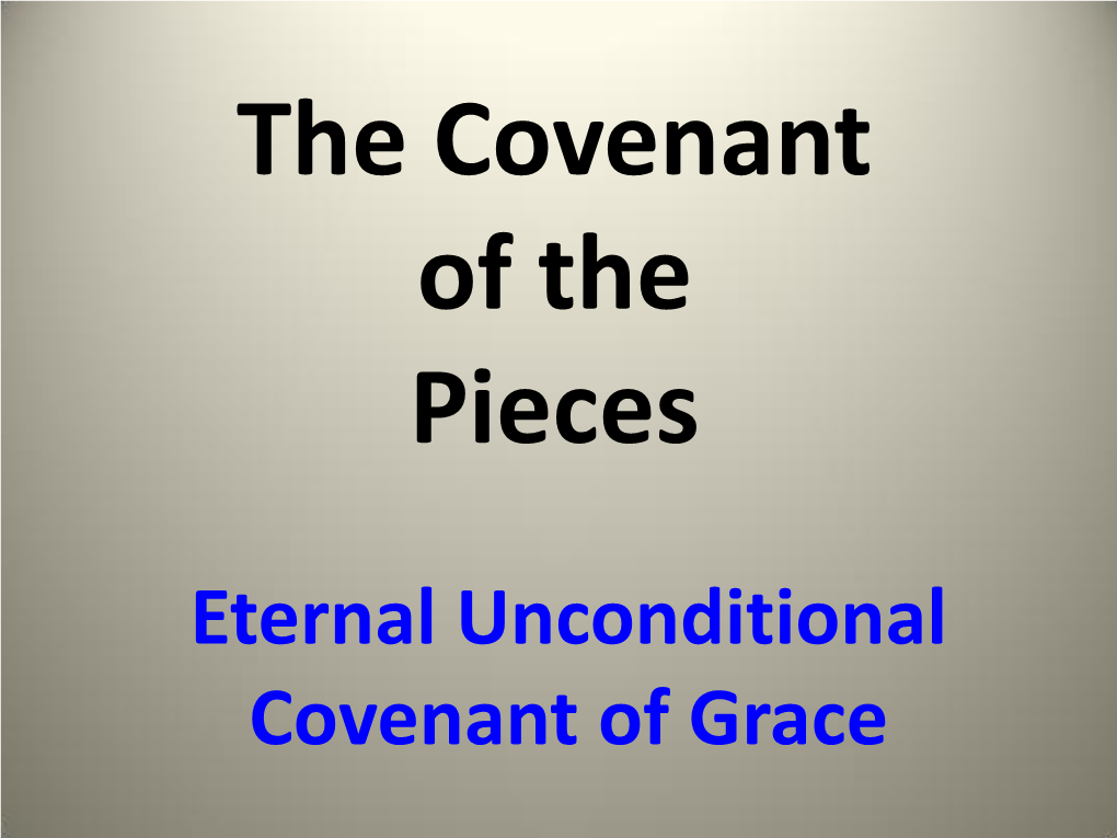 The Covenant of the Pieces