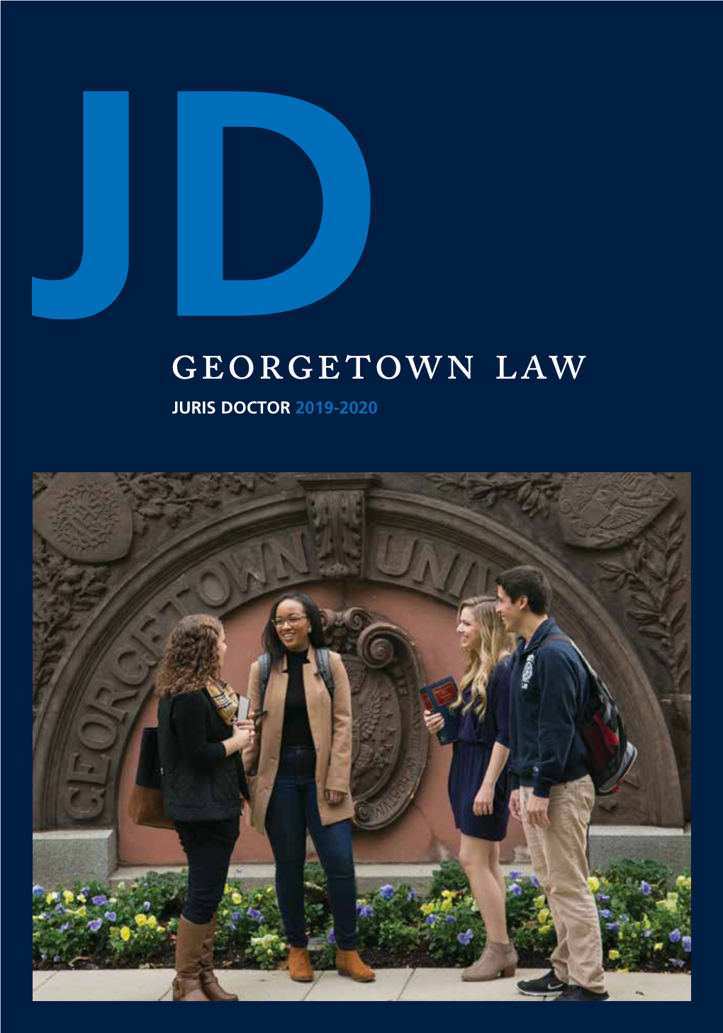 Georgetown Law JD Admissions Viewbook 2019-2020