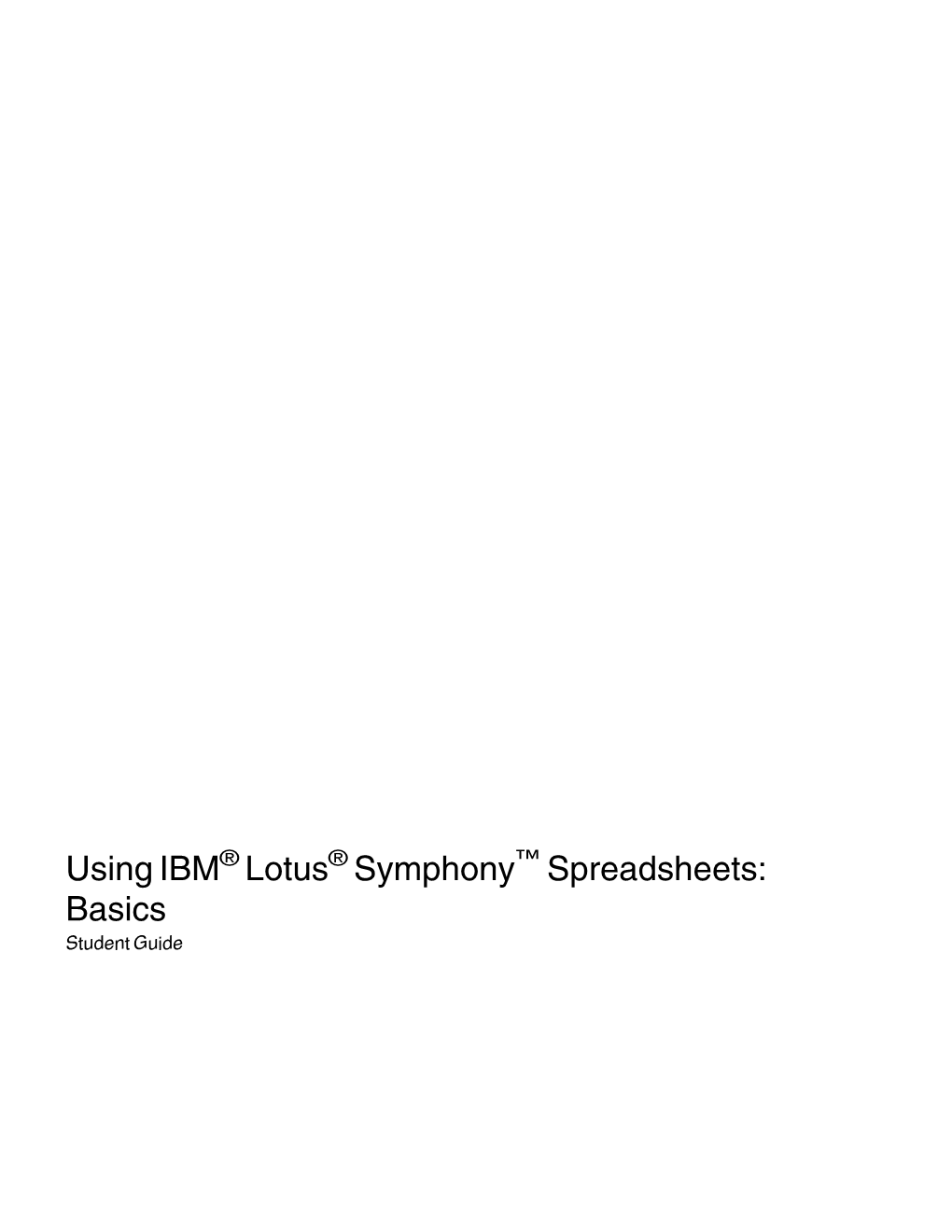 Using IBM Lotus Symphony Spreadsheets: Basics