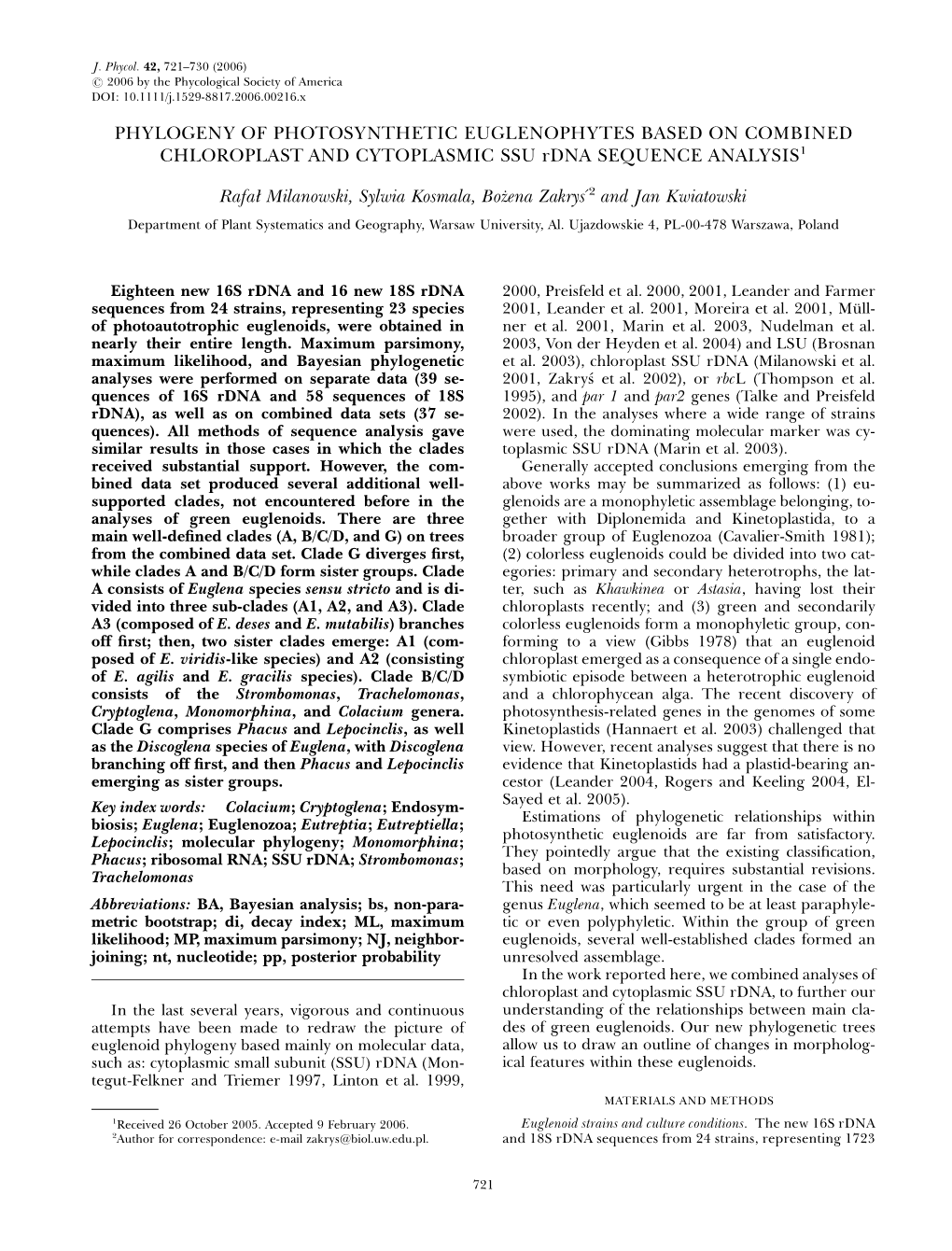 PHYLOGENY of PHOTOSYNTHETIC EUGLENOPHYTES BASED on COMBINED CHLOROPLAST and CYTOPLASMIC SSU Rdna SEQUENCE ANALYSIS1