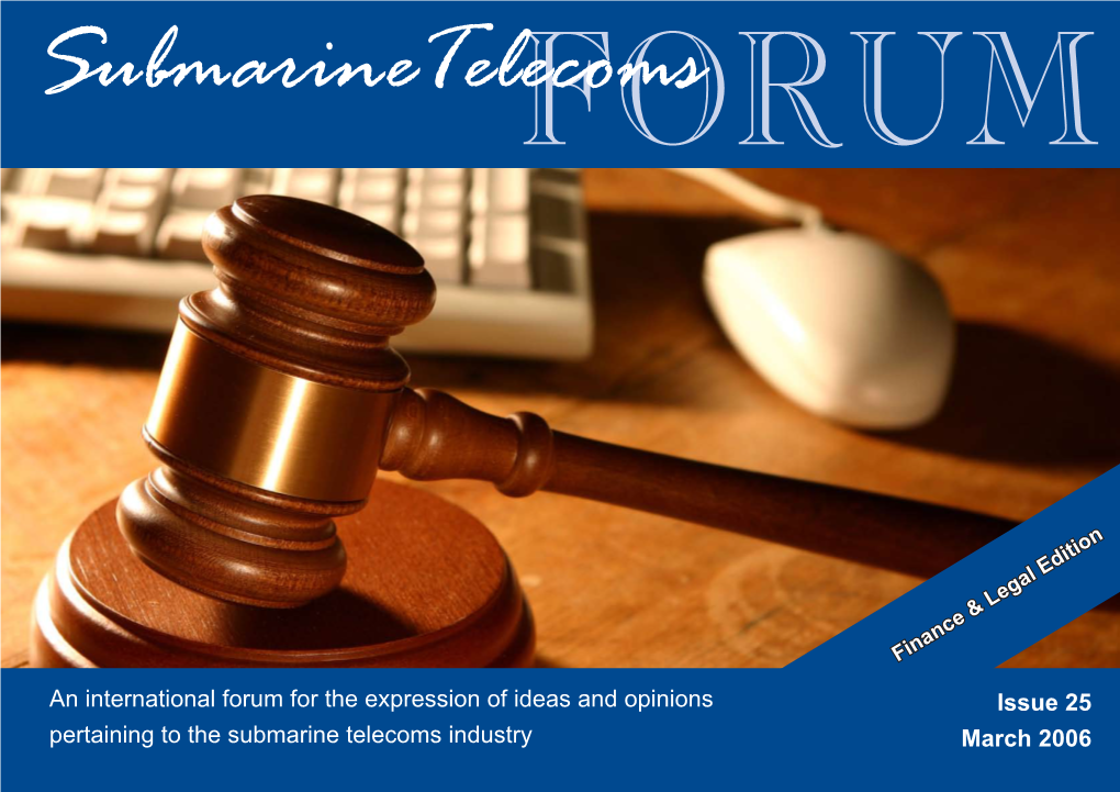 Issue 25 March 2006  Submarine Telecoms Forum Is Published Bi-Monthly by WFN Strategies, L.L.C