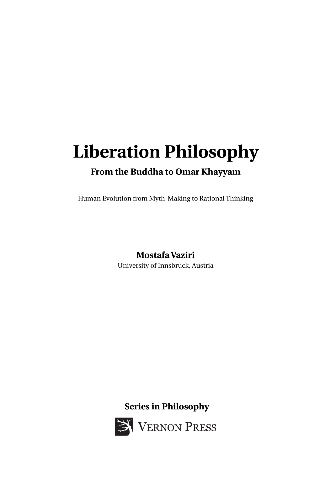 Liberation Philosophy from the Buddha to Omar Khayyam