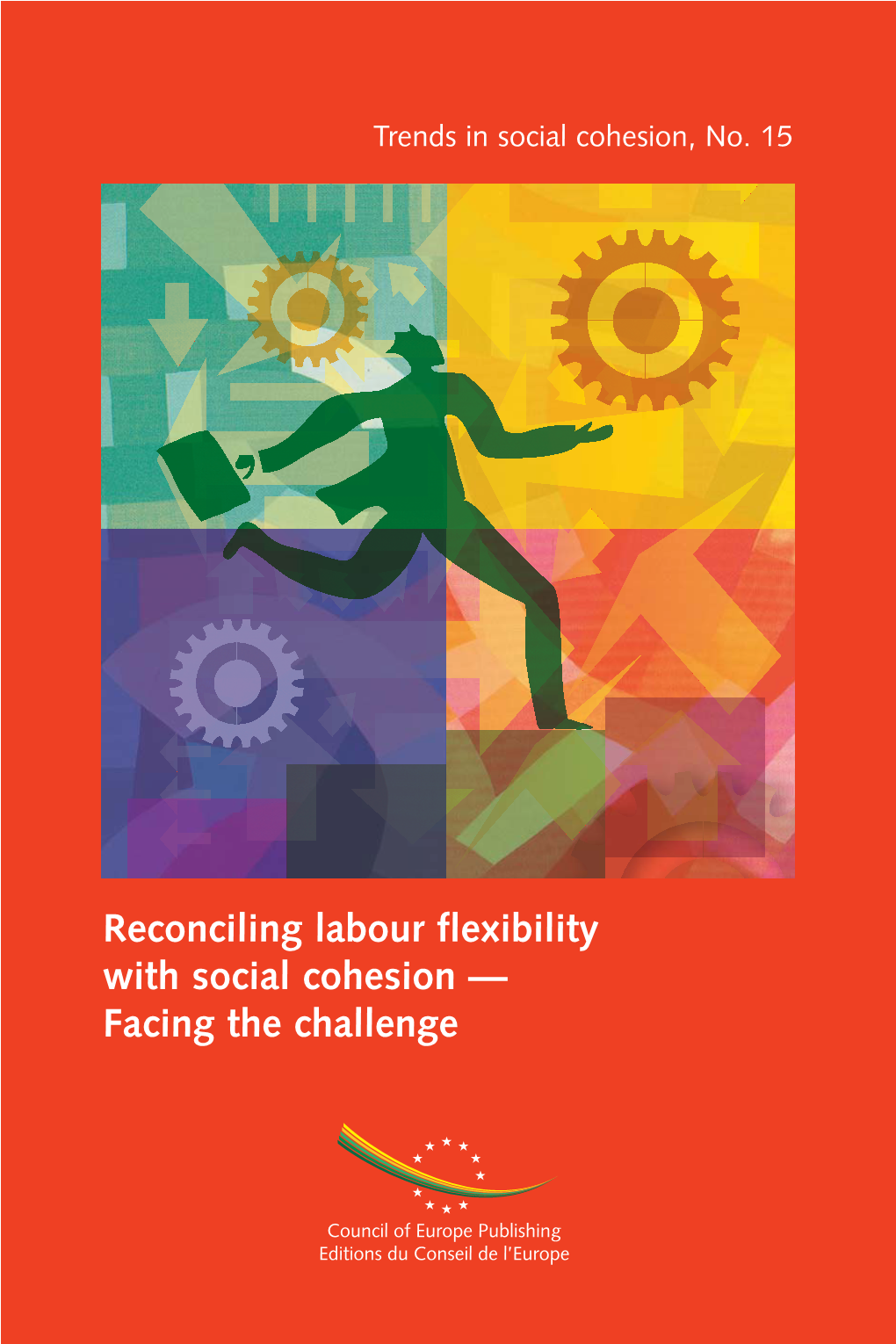 Reconciling Labour Flexibility with Social Cohesion — Facing the Challenge