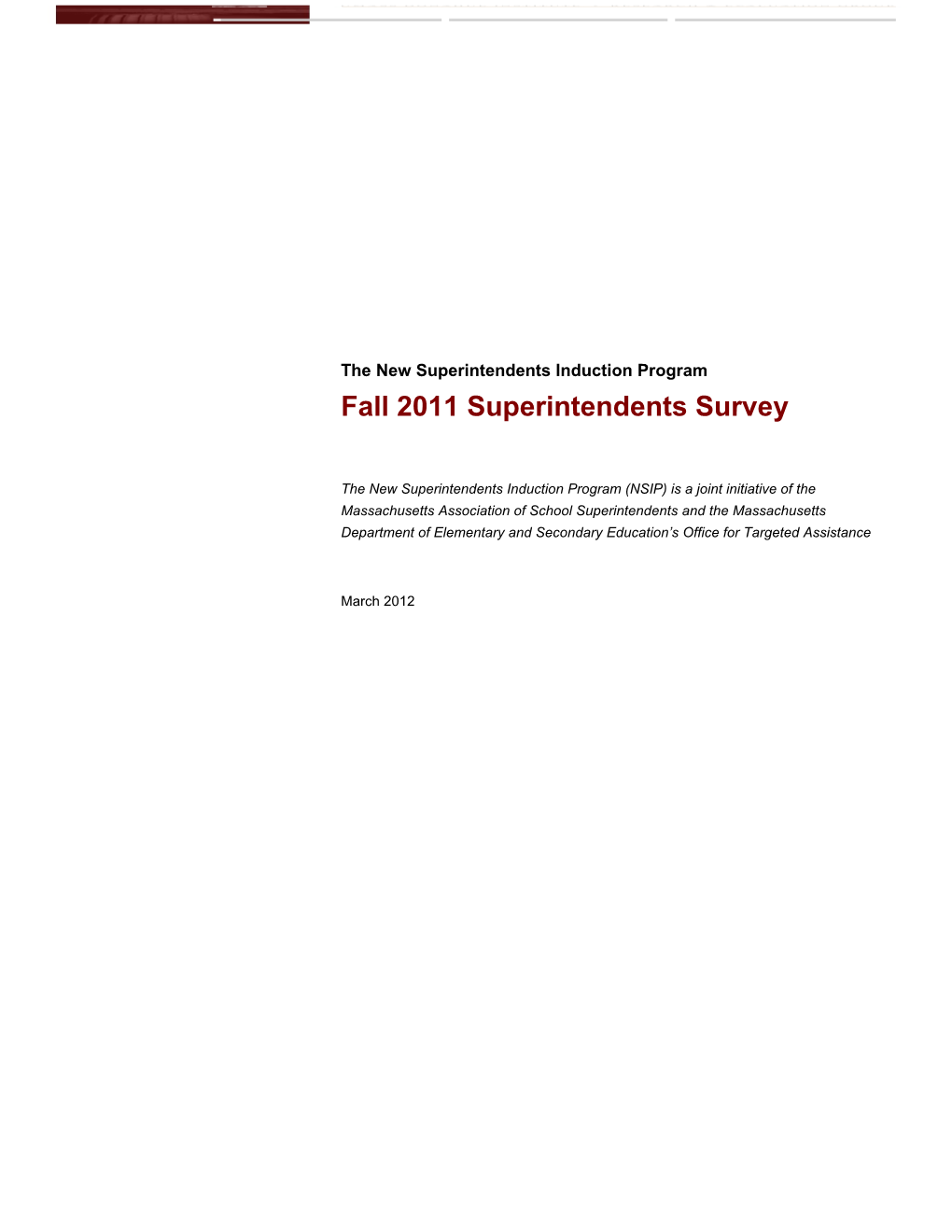 New Superintendents Induction Program: Fall 2011 Superintendents Survey