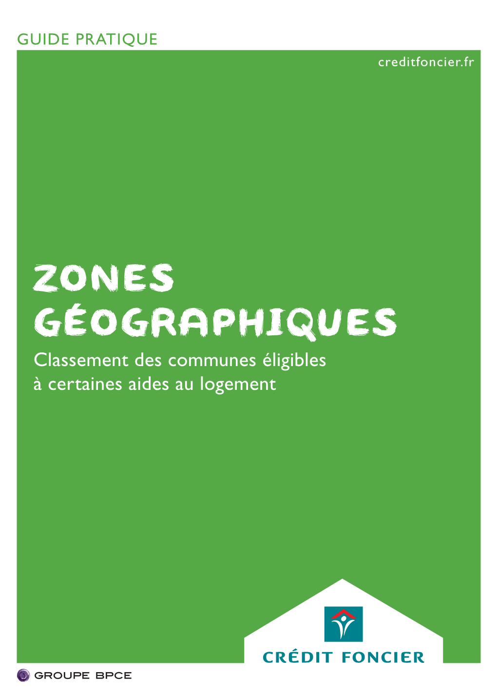 ZONES GÉOGRAPHIQUES Classement Des Communes Éligibles À Certaines Aides Au Logement Le Guide Des Zones Géographiques