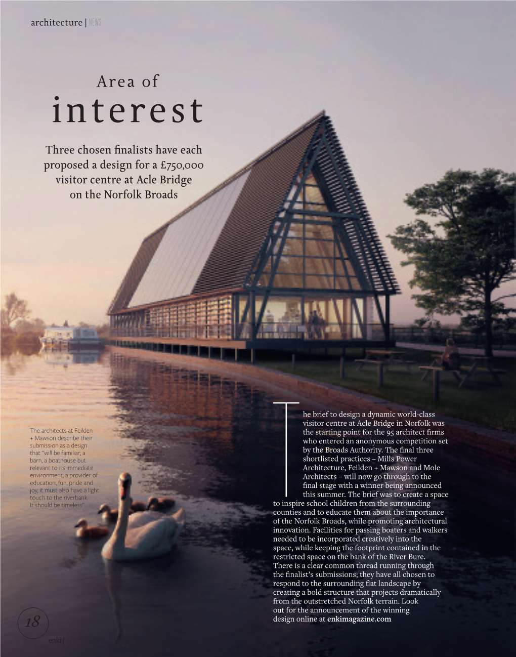 Interest Three Chosen Finalists Have Each Proposed a Design for a £750,000 Visitor Centre at Acle Bridge on the Norfolk Broads