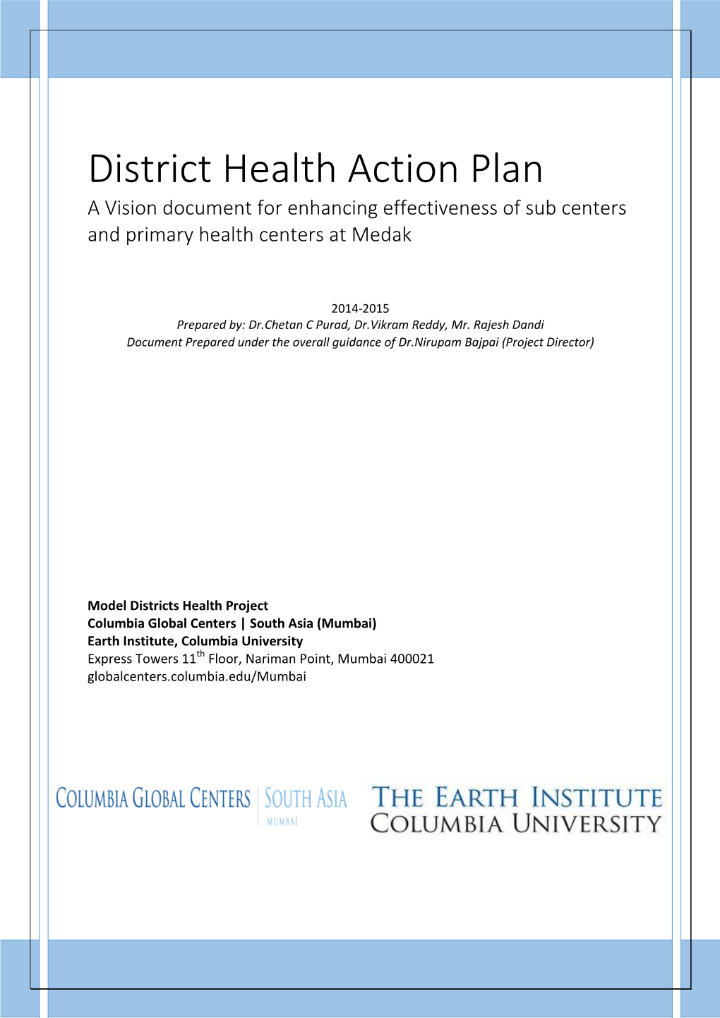 District Health Action Plan a Vision Document for Enhancing Effectiveness of Sub Centers and Primary Health Centers at Medak