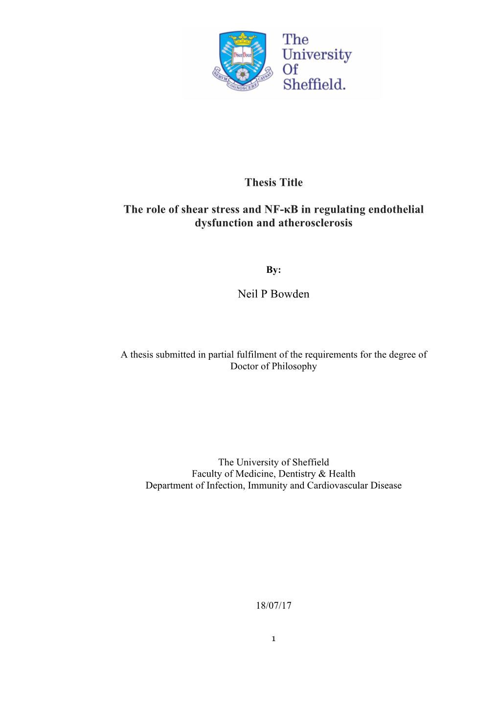 Thesis Title the Role of Shear Stress and NF-Κb in Regulating Endothelial Dysfunction and Atherosclerosis Neil P Bowden