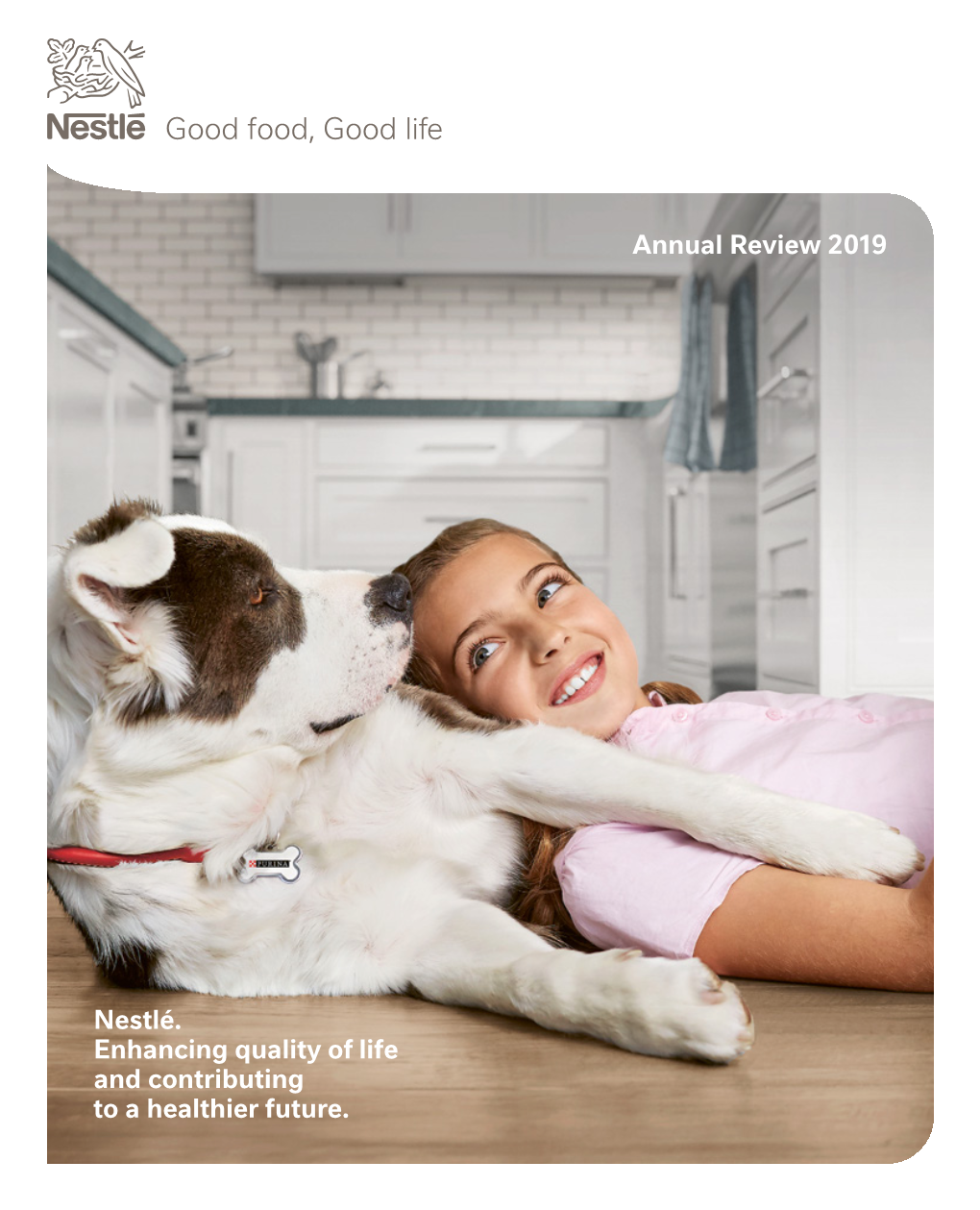 Nestlé. Enhancing Quality of Life and Contributing to a Healthier Future. Annual Review 2019