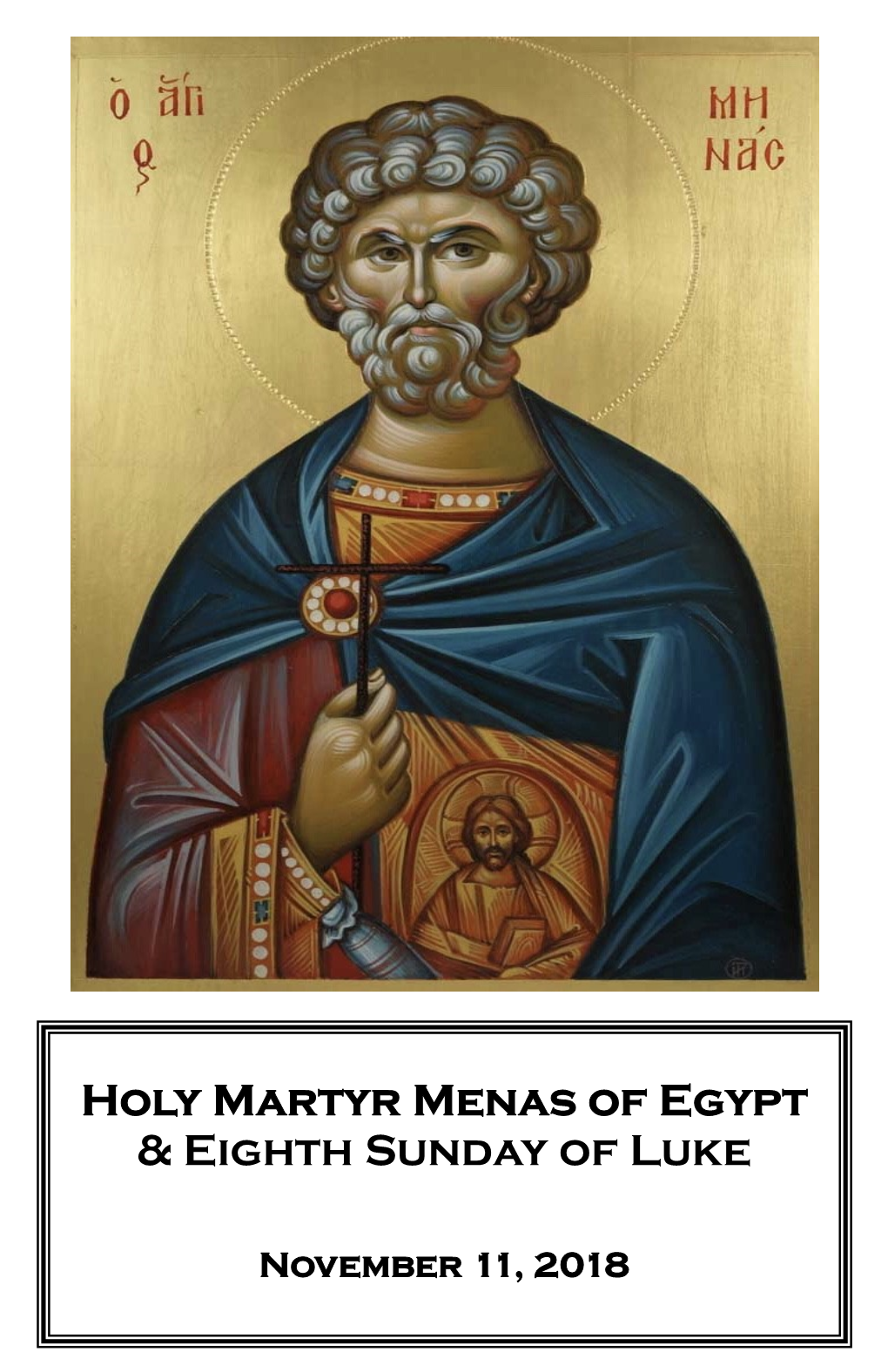 Holy Martyr Menas of Egypt & Eighth Sunday of Luke