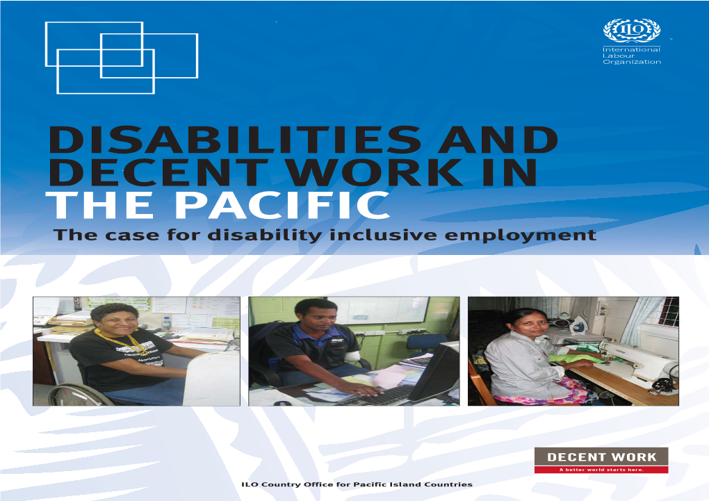 Disabilities and Decent Work in the Pacific the Case for Disability Inclusive Employment