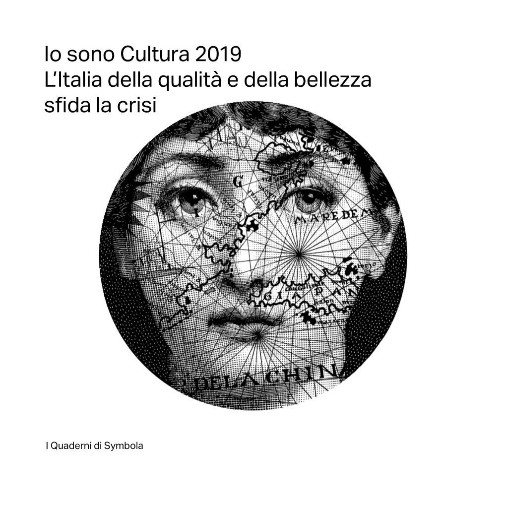 Io Sono Cultura 2019 L'italia Della Qualità E Della Bellezza Sfida La Crisi