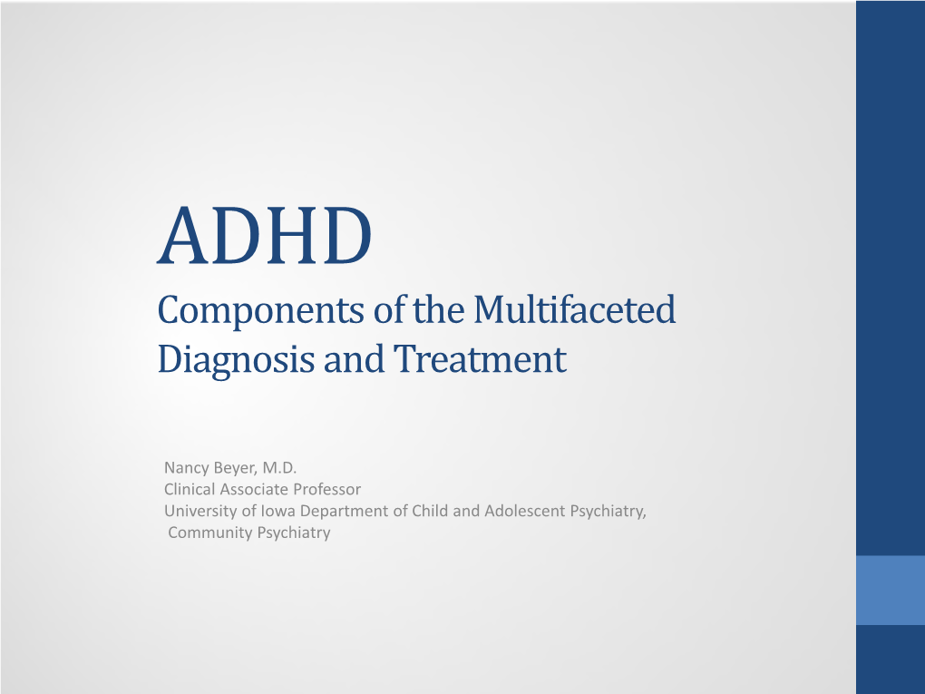 ADHD Components of the Multifaceted Diagnosis and Treatment