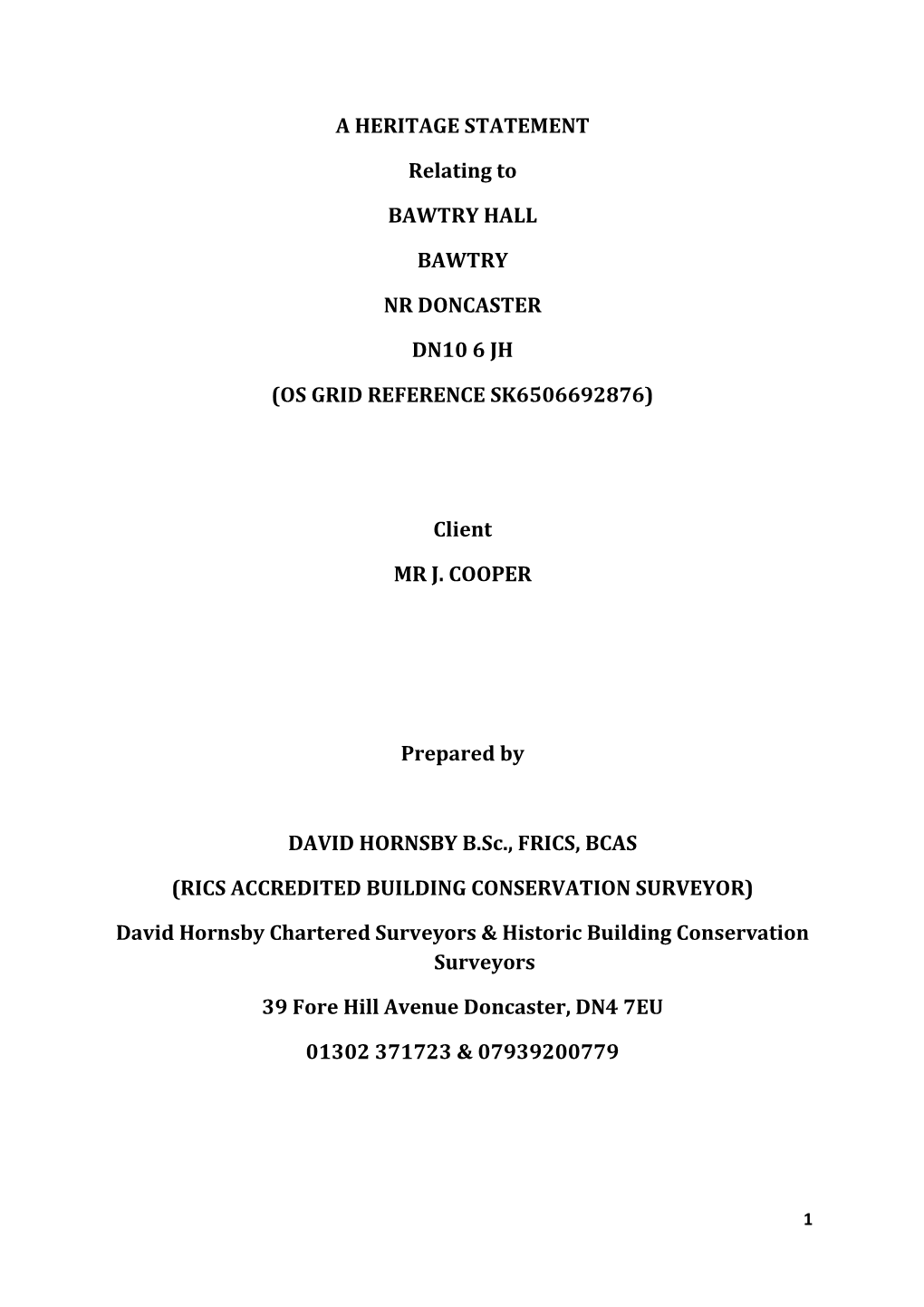 A HERITAGE STATEMENT Relating to BAWTRY HALL BAWTRY NR DONCASTER DN10 6 JH (OS GRID REFERENCE SK6506692876) Client MR J. COOPER