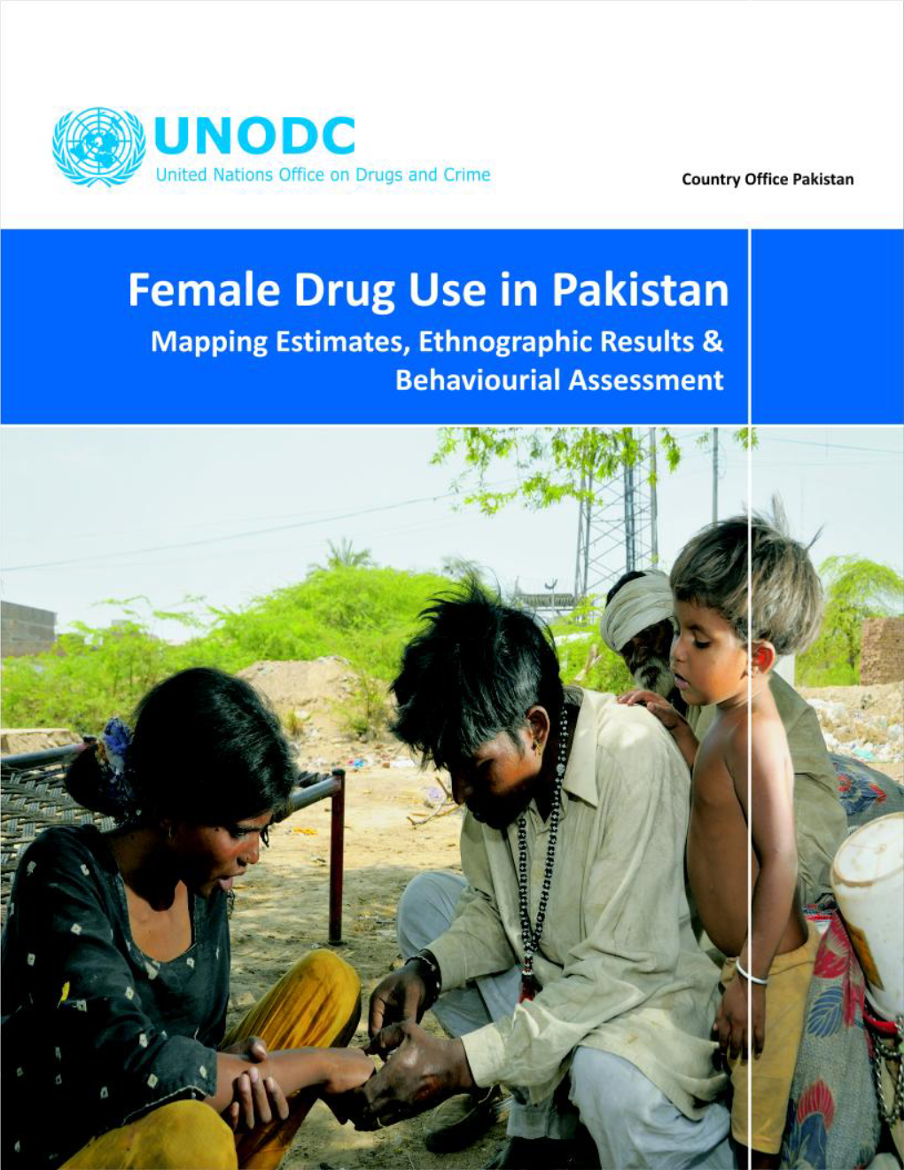 Female Drug Use in Pakistan Was Launched by UNODC in 2000