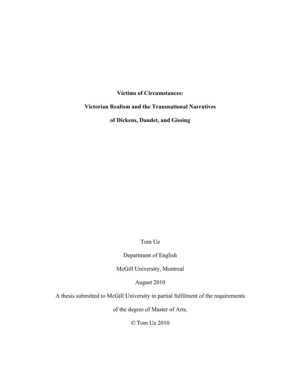 Victims of Circumstances: Victorian Realism and the Transnational Narratives of Dickens, Daudet, and Gissing Tom Ue Department O