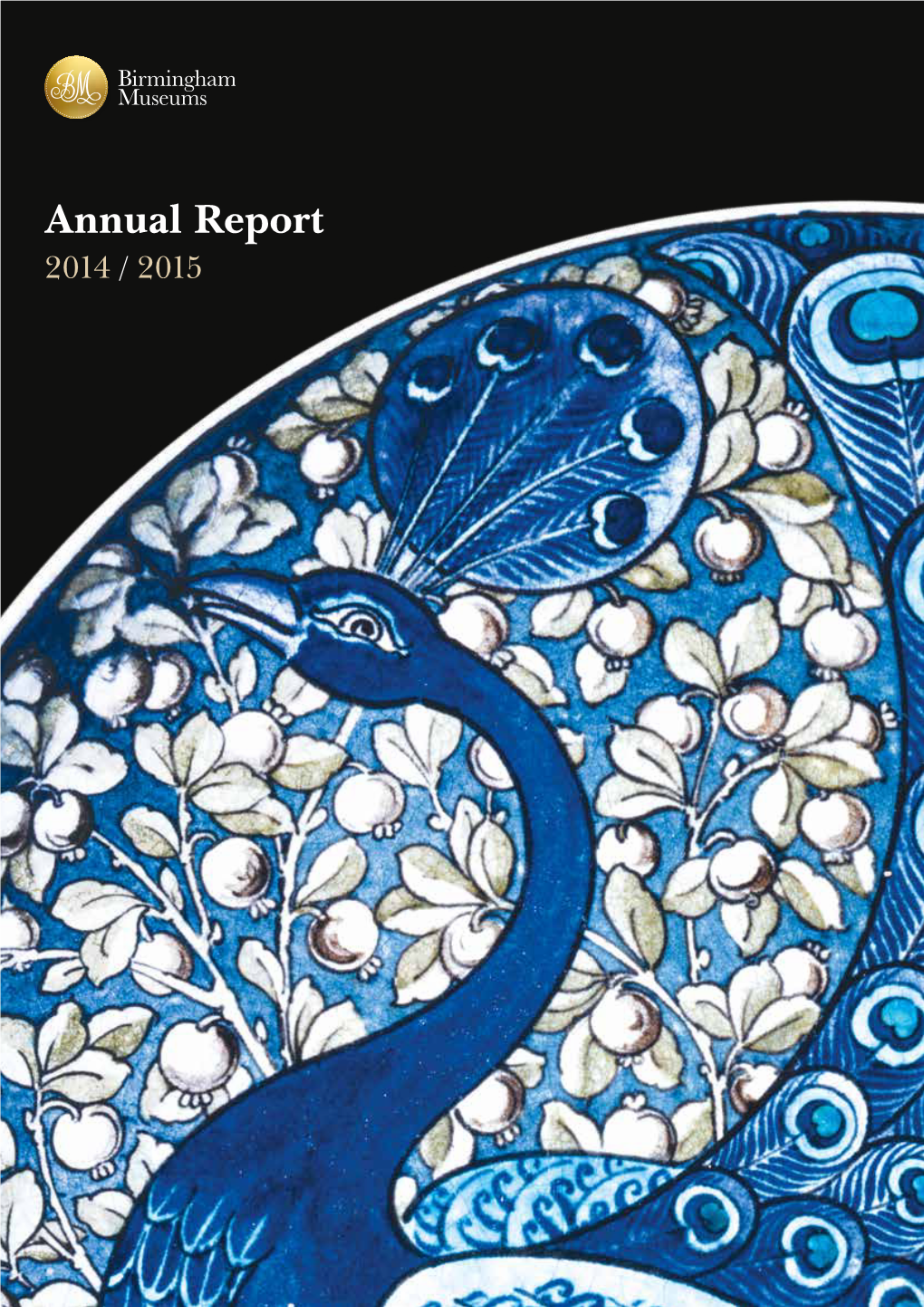 Annual Report 2014 / 2015 Reflecting Birmingham to the World, & the World to Birmingham