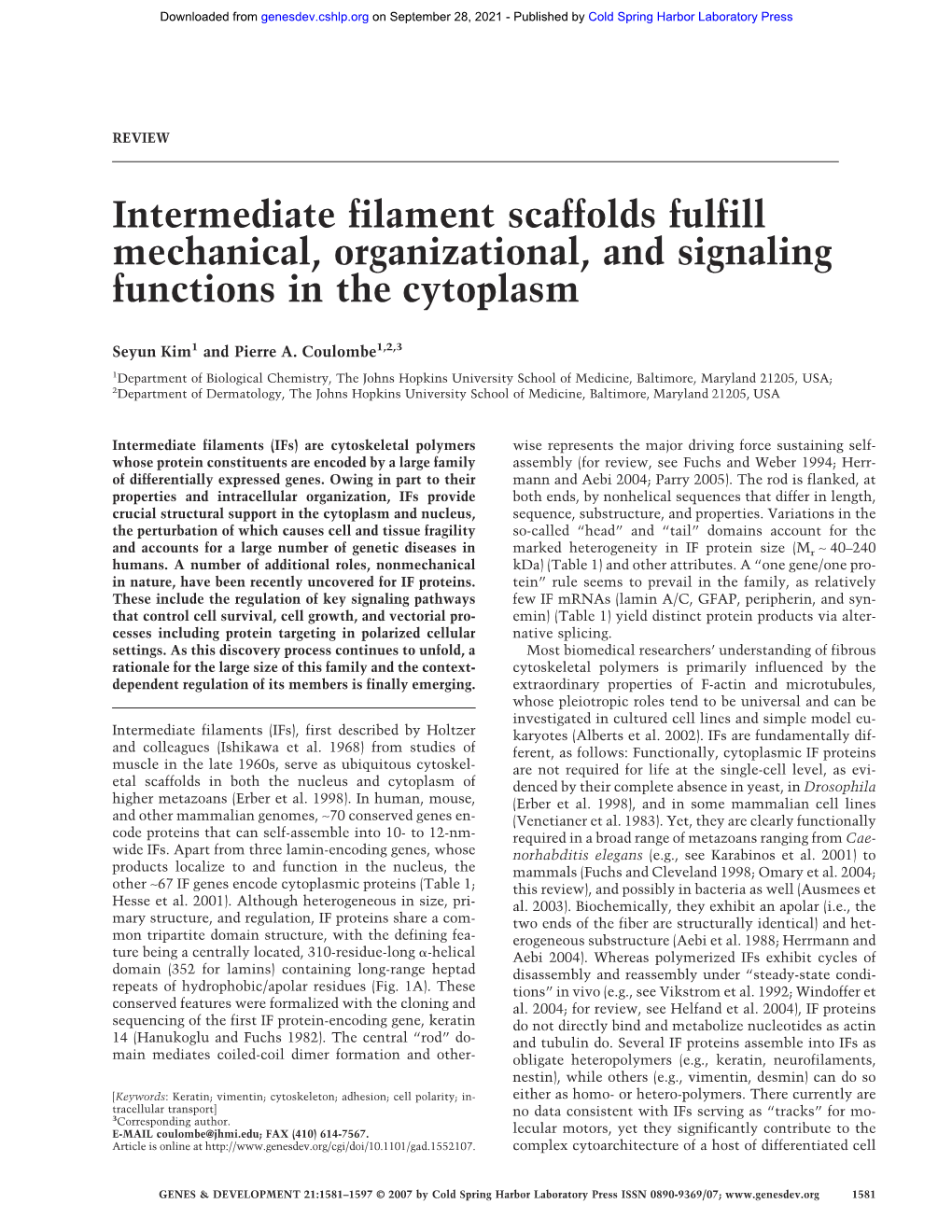 Intermediate Filament Scaffolds Fulfill Mechanical, Organizational, and Signaling Functions in the Cytoplasm