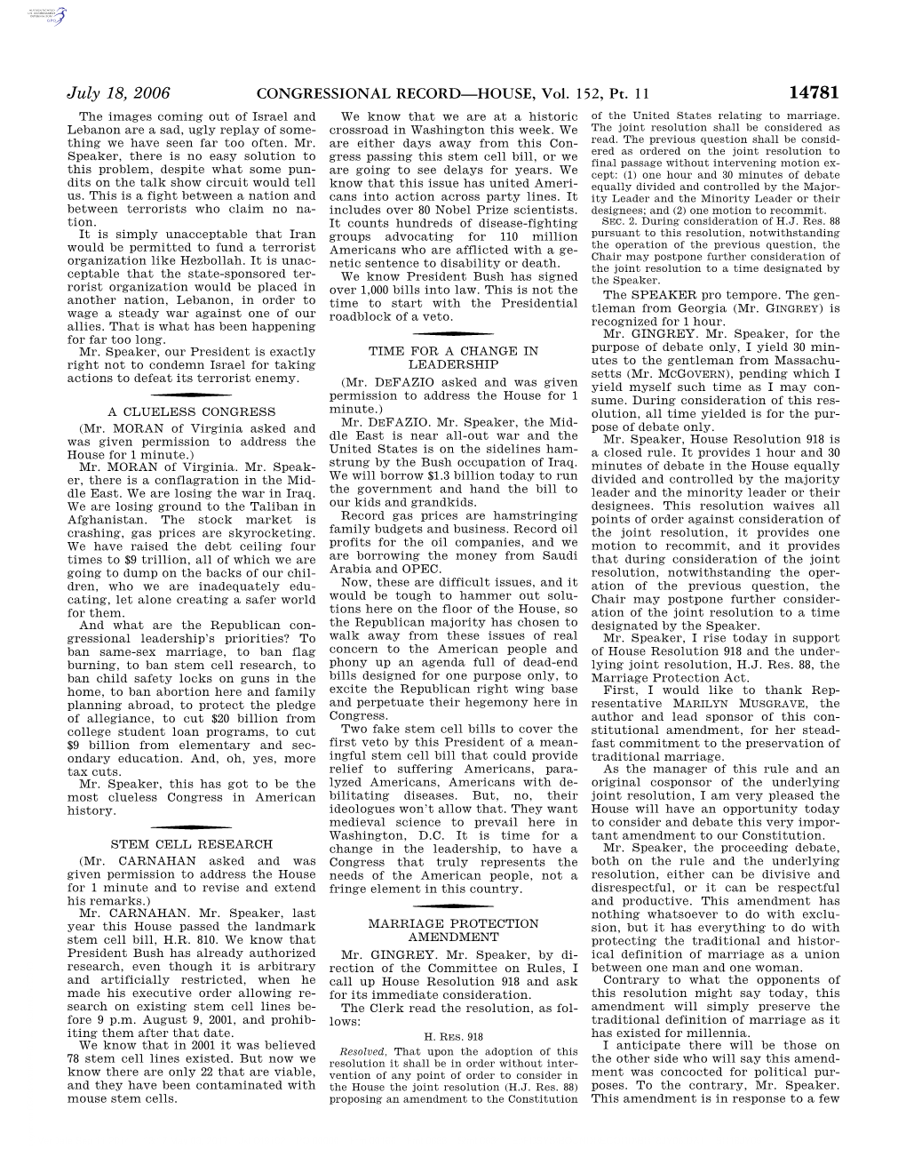 CONGRESSIONAL RECORD—HOUSE, Vol. 152, Pt. 11 July 18, 2006 Activist Judges Who Are Trying to Throw I Am Proud, Mr