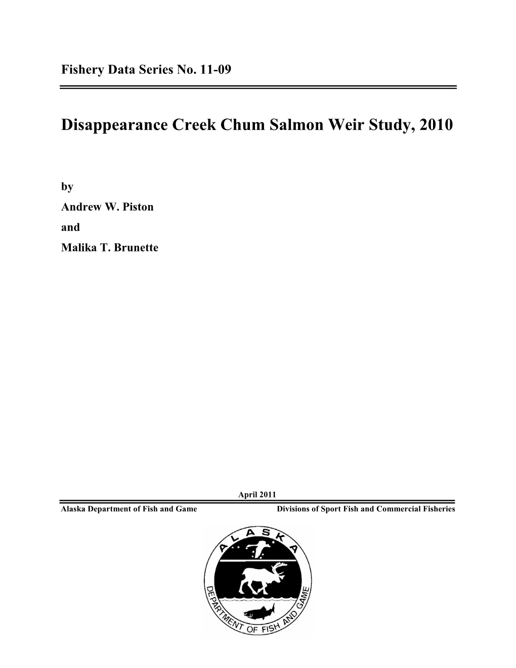 Disappearance Creek Chum Salmon Weir Study, 2010
