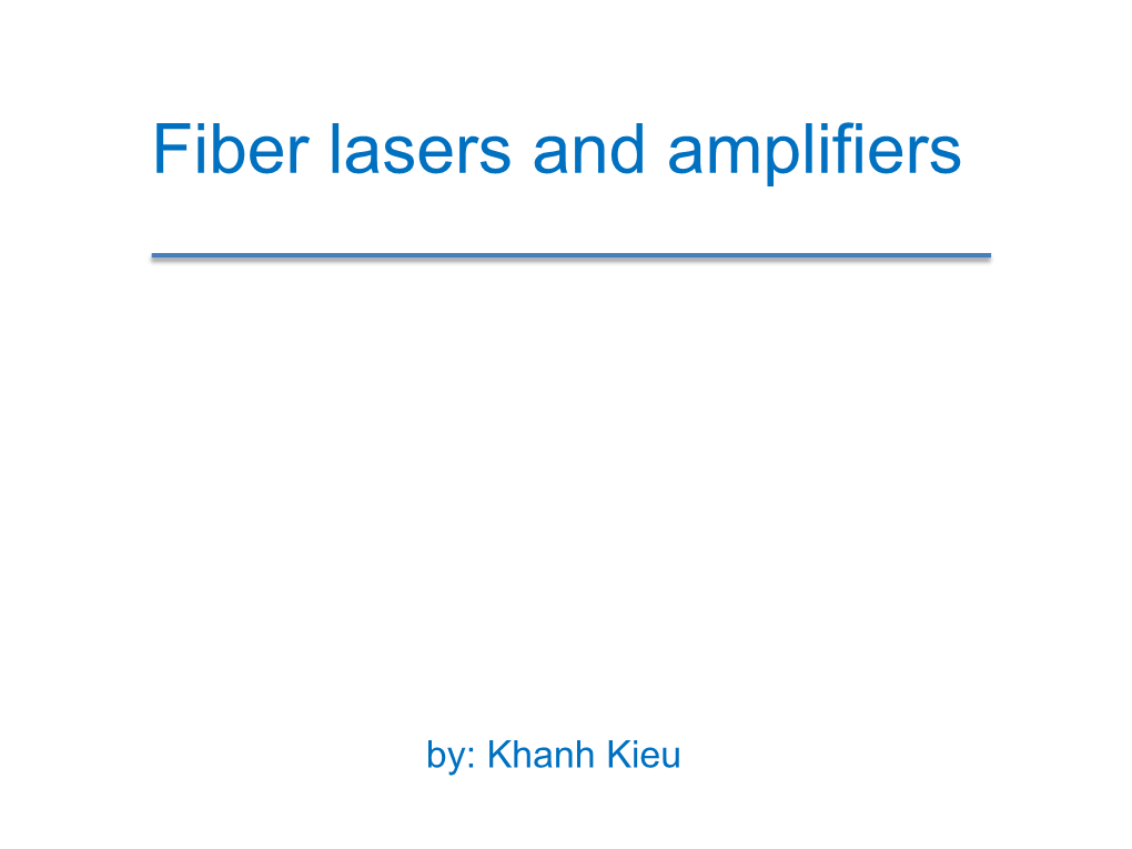 Fiber Lasers and Amplifiers
