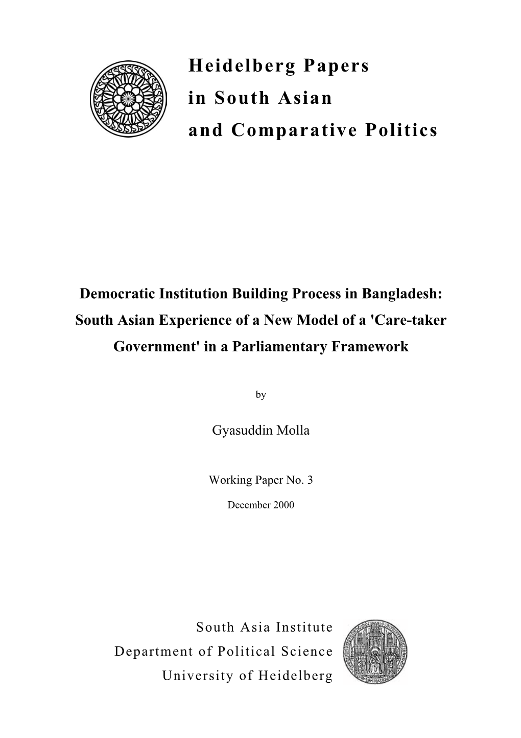 Democratic Institution Building Process in Bangladesh: South Asian Experience of a New Model of a 'Care-Taker Government' in a Parliamentary Framework