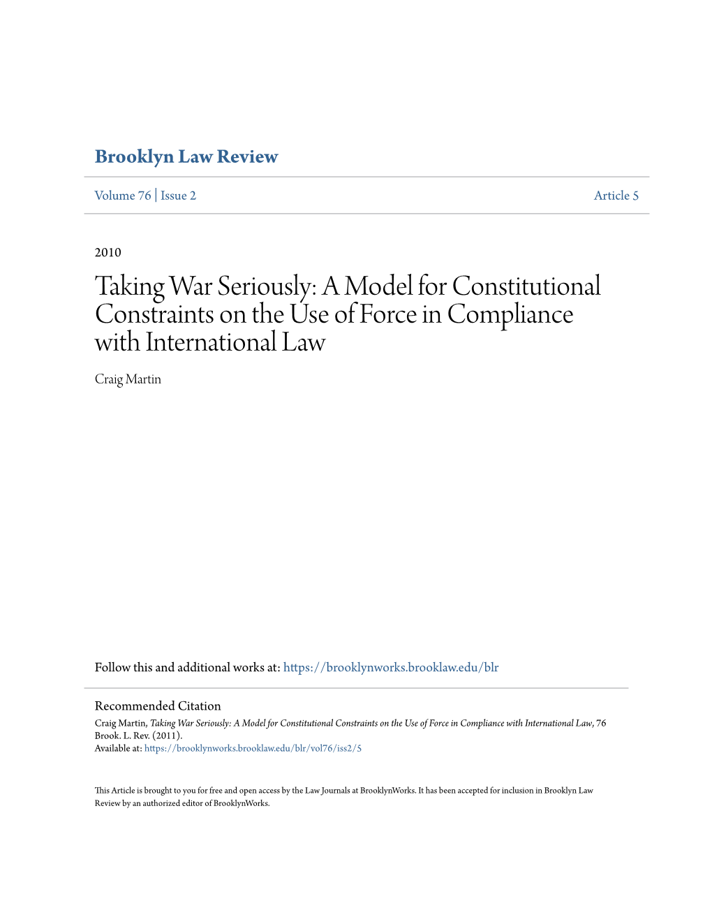 Taking War Seriously: a Model for Constitutional Constraints on the Use of Force in Compliance with International Law Craig Martin