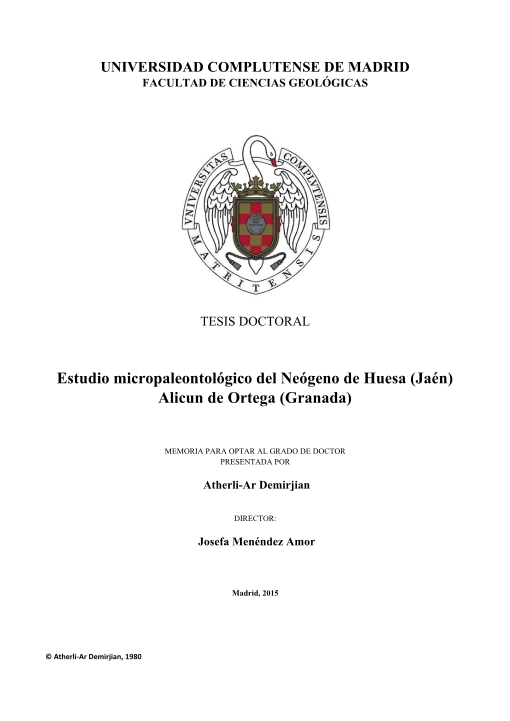 Estudio Micropaleontológico Del Neógeno De Huesa (Jaén) Alicun De Ortega (Granada)