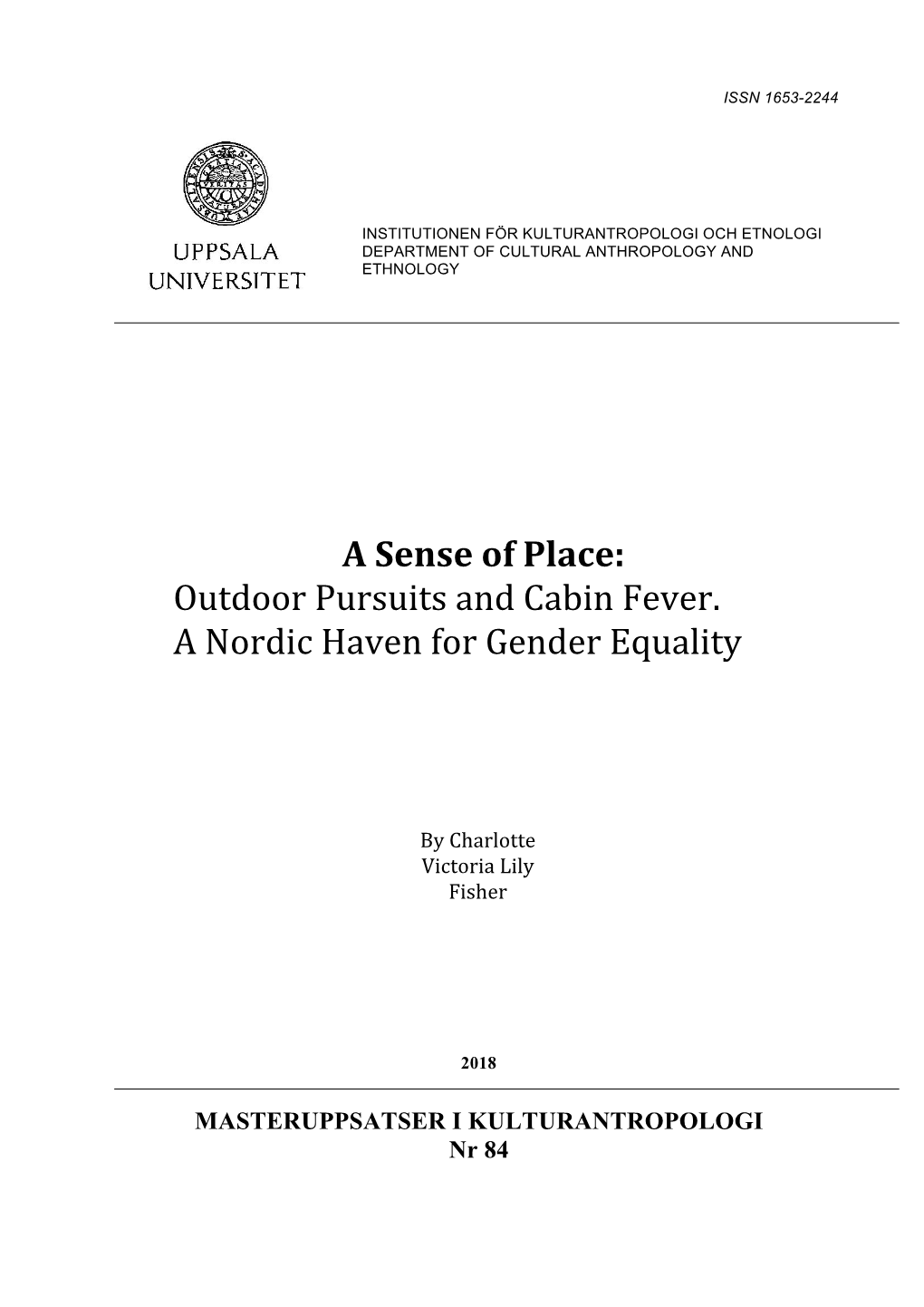 A Sense of Place: Outdoor Pursuits and Cabin Fever. a Nordic Haven for Gender Equality