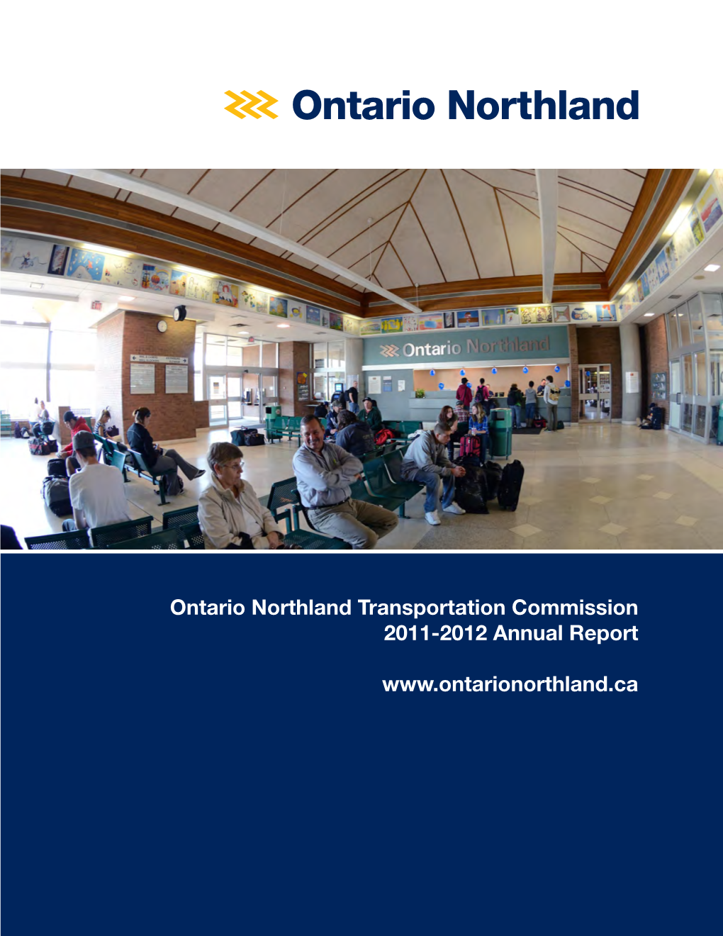 Ontario Northland Transportation Commission 2011-2012 Annual Report