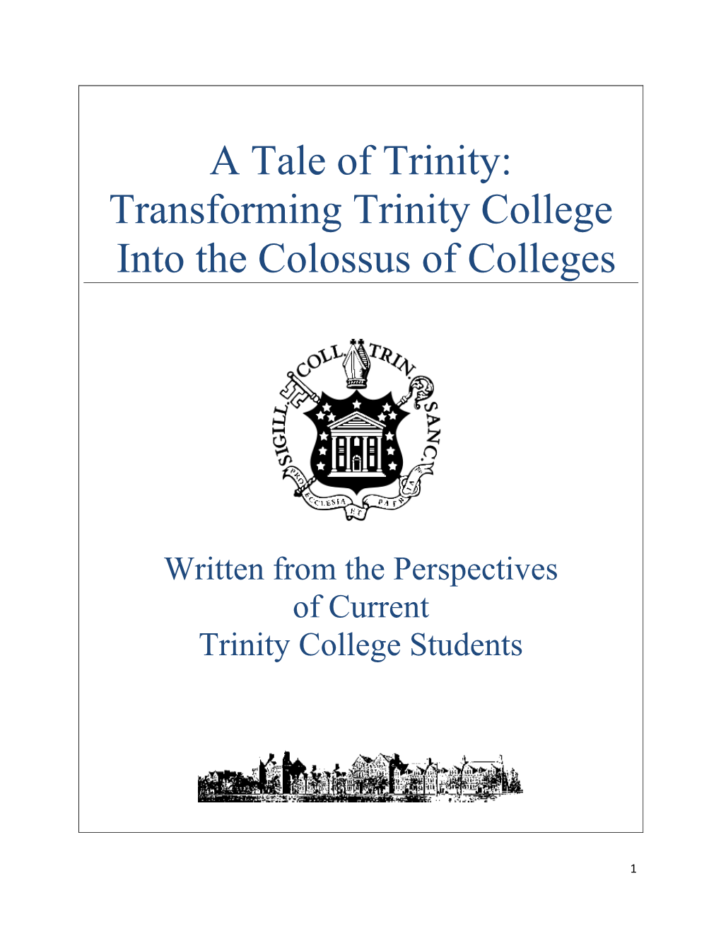 Transforming Trinity College Into the Colossus of Colleges