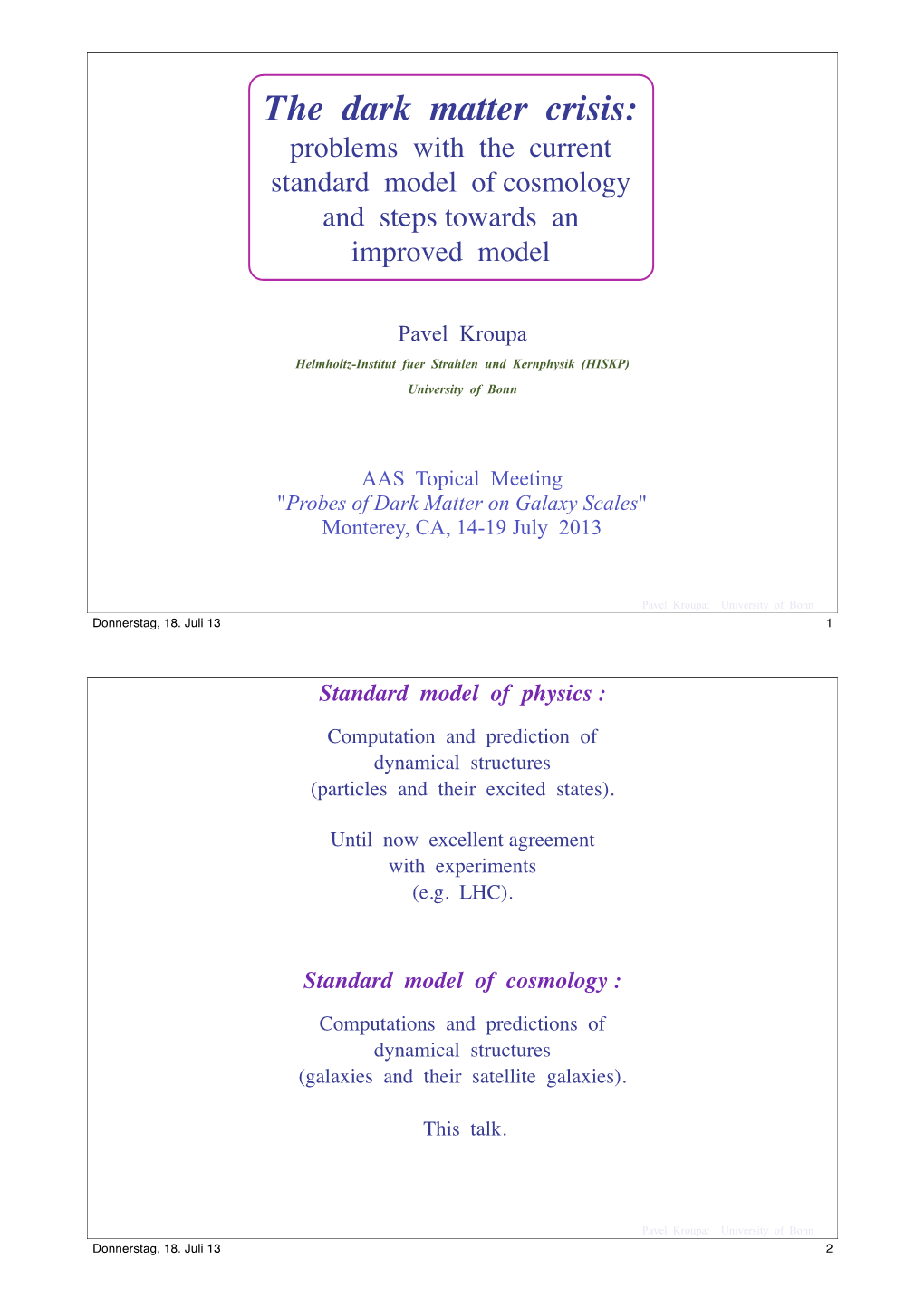 The Dark Matter Crisis: Problems with the Current Standard Model of Cosmology and Steps Towards an Improved Model